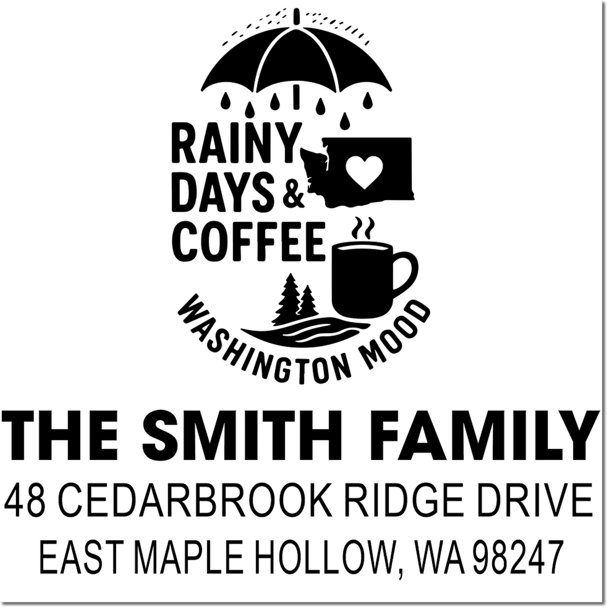 Custom address stamp for The Smith Family, featuring an umbrella, raindrops, coffee mug and Washington mood, with East Maple Hollow, WA address.