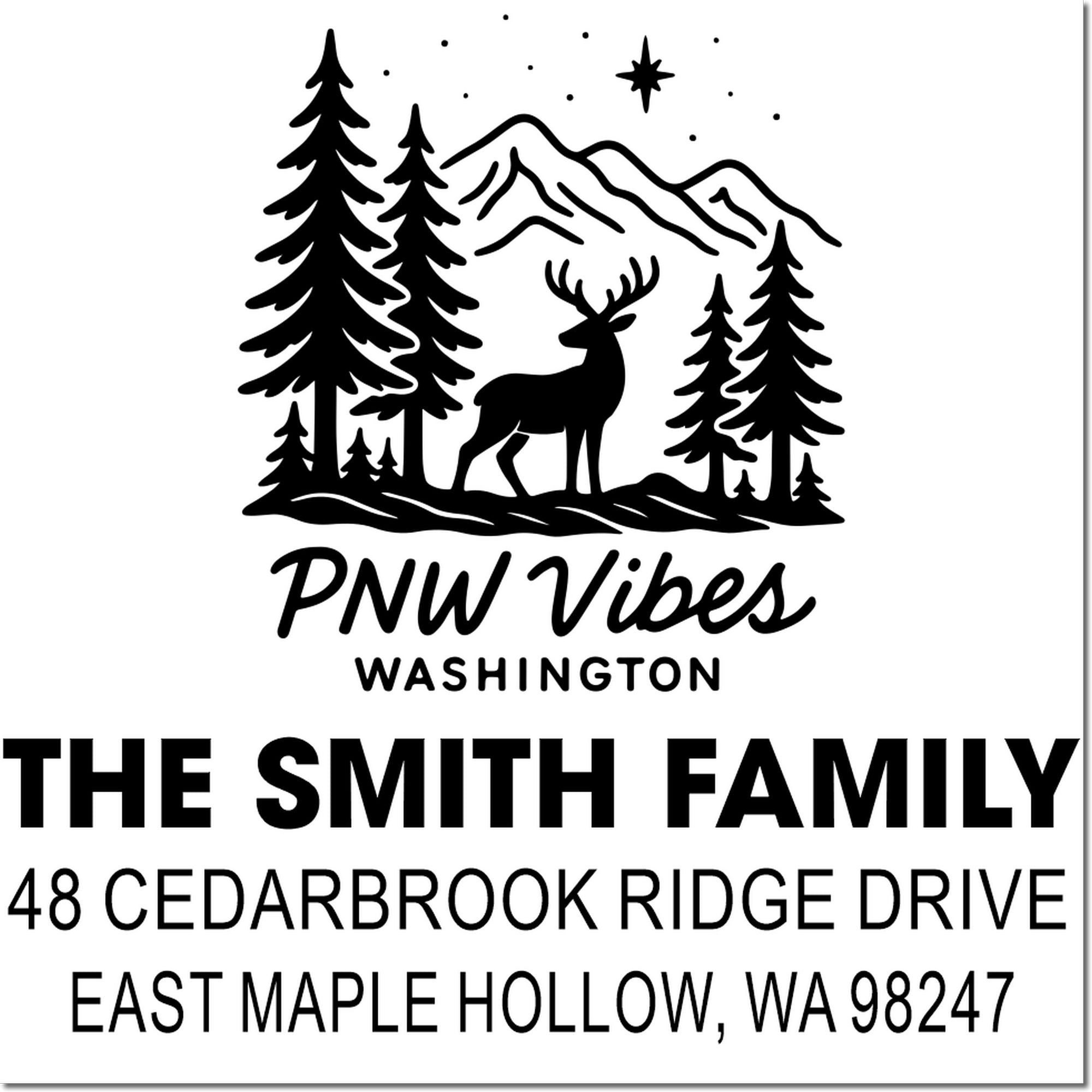 Custom address stamp with deer, pine trees and mountains, reading PNW Vibes Washington for The Smith Family, East Maple Hollow, WA 98247.