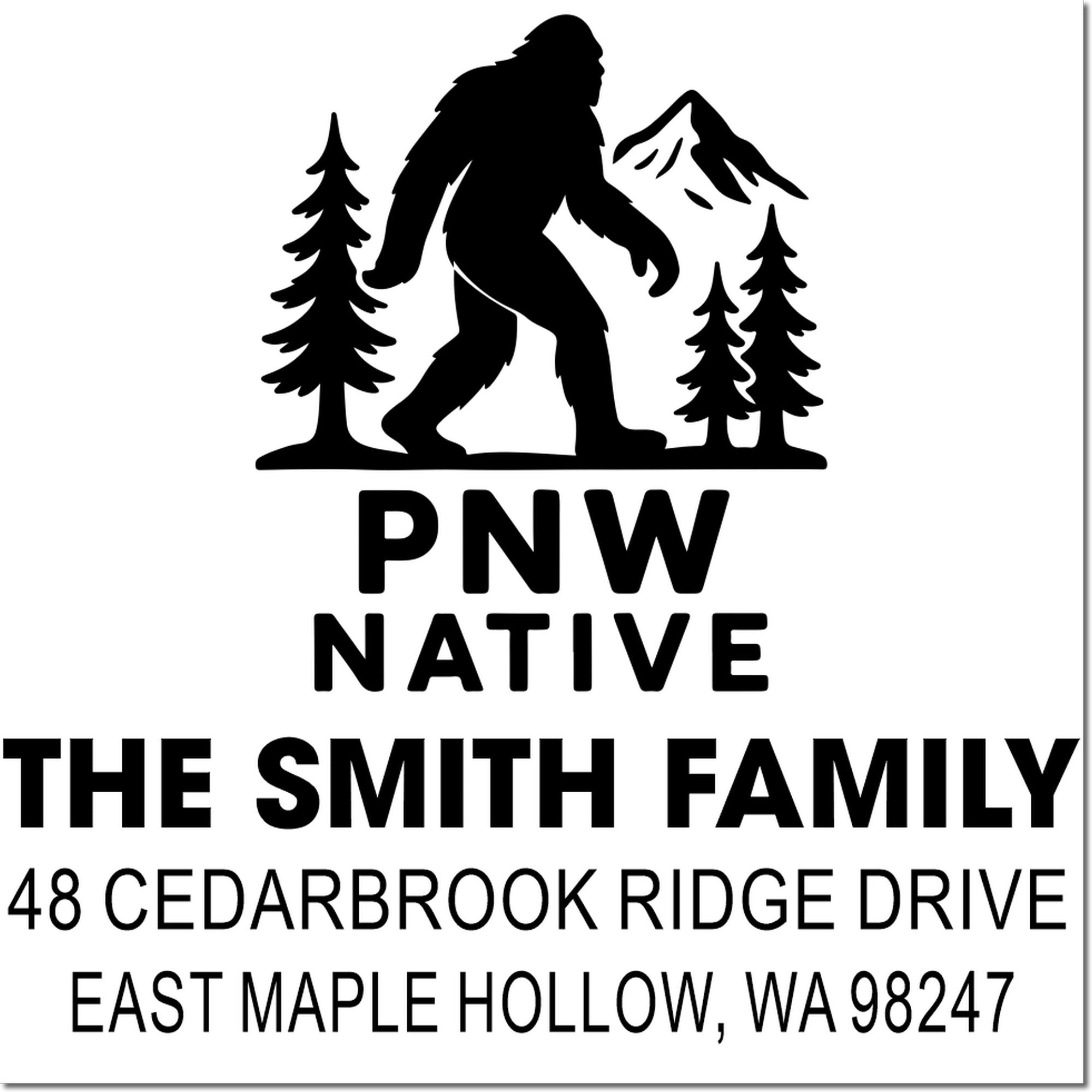 Custom PNW Native address stamp with Bigfoot silhouette, pine trees and mountains, personalized for The Smith Family, East Maple Hollow, WA 98247.