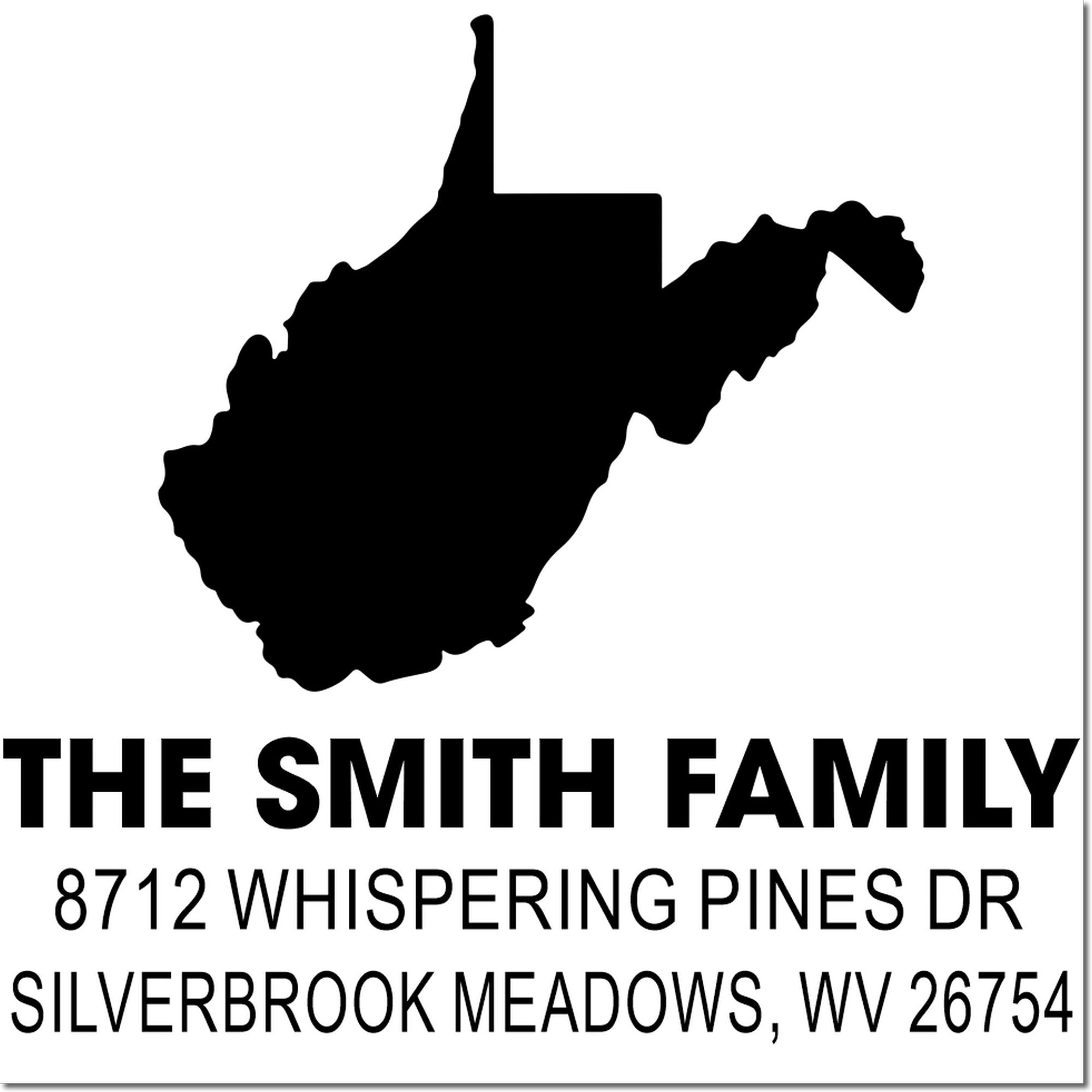 Custom return address stamp with West Virginia silhouette, The Smith Family, and 8712 Whispering Pines Dr, Silverbrook Meadows, WV 26754.
