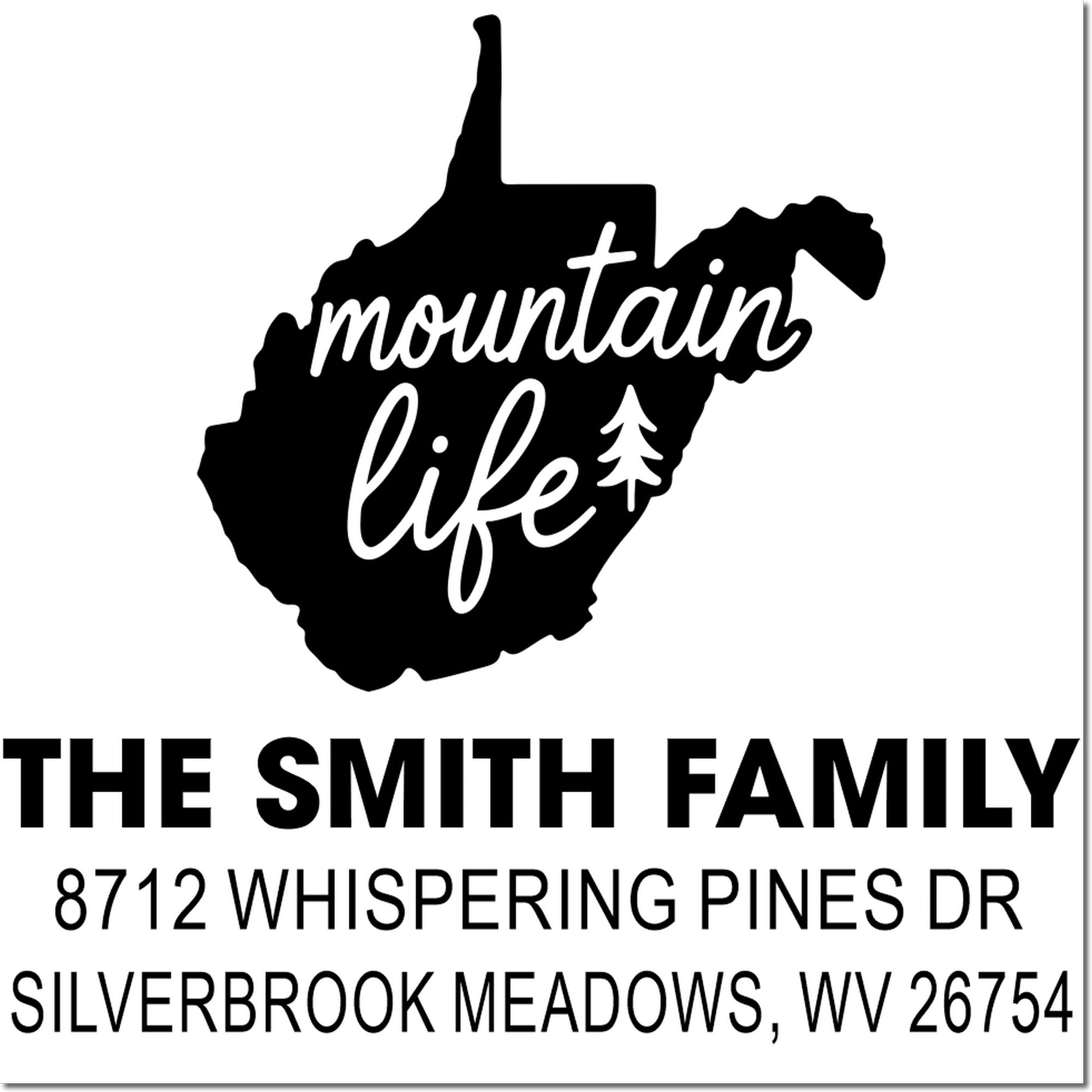 Custom West Virginia address stamp with mountain life silhouette, pine tree, and Smith family name for Silverbrook Meadows, WV.
