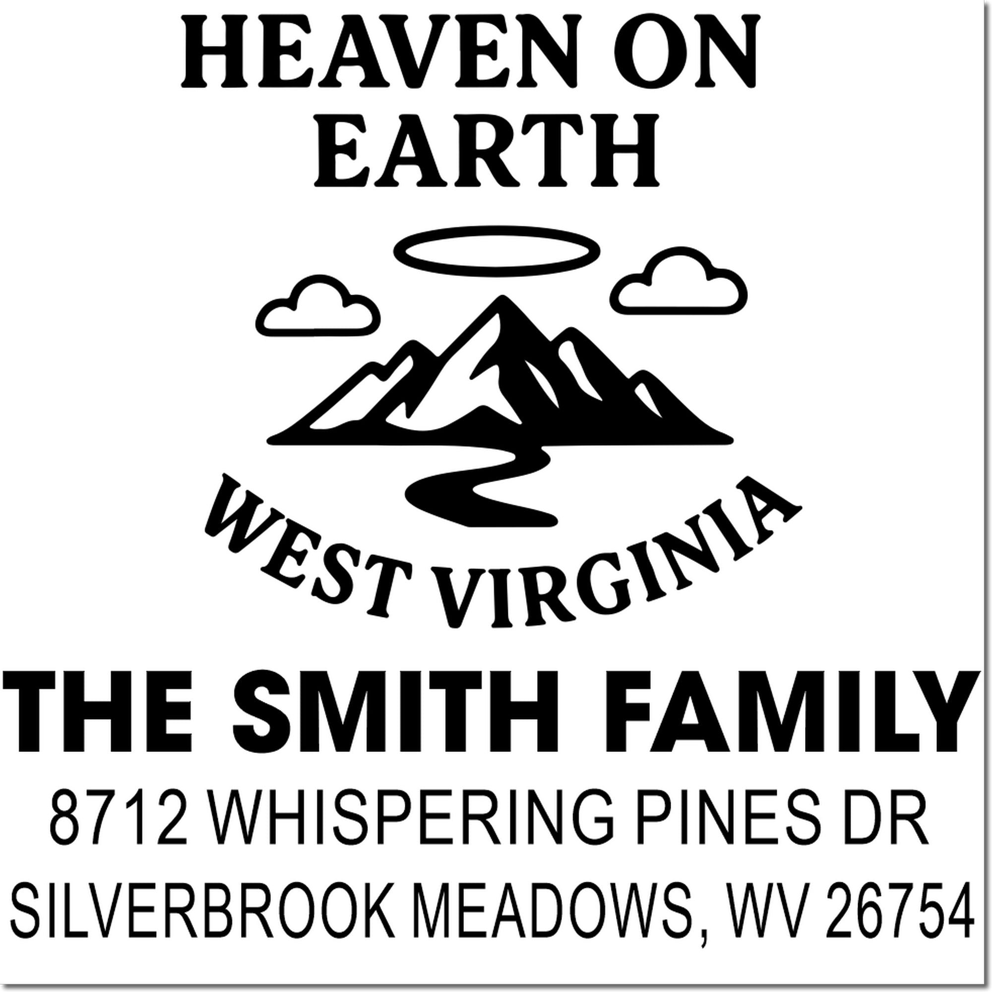 Custom family address stamp for The Smith Family, West Virginia, with mountain, clouds, river, and Heaven on Earth design.