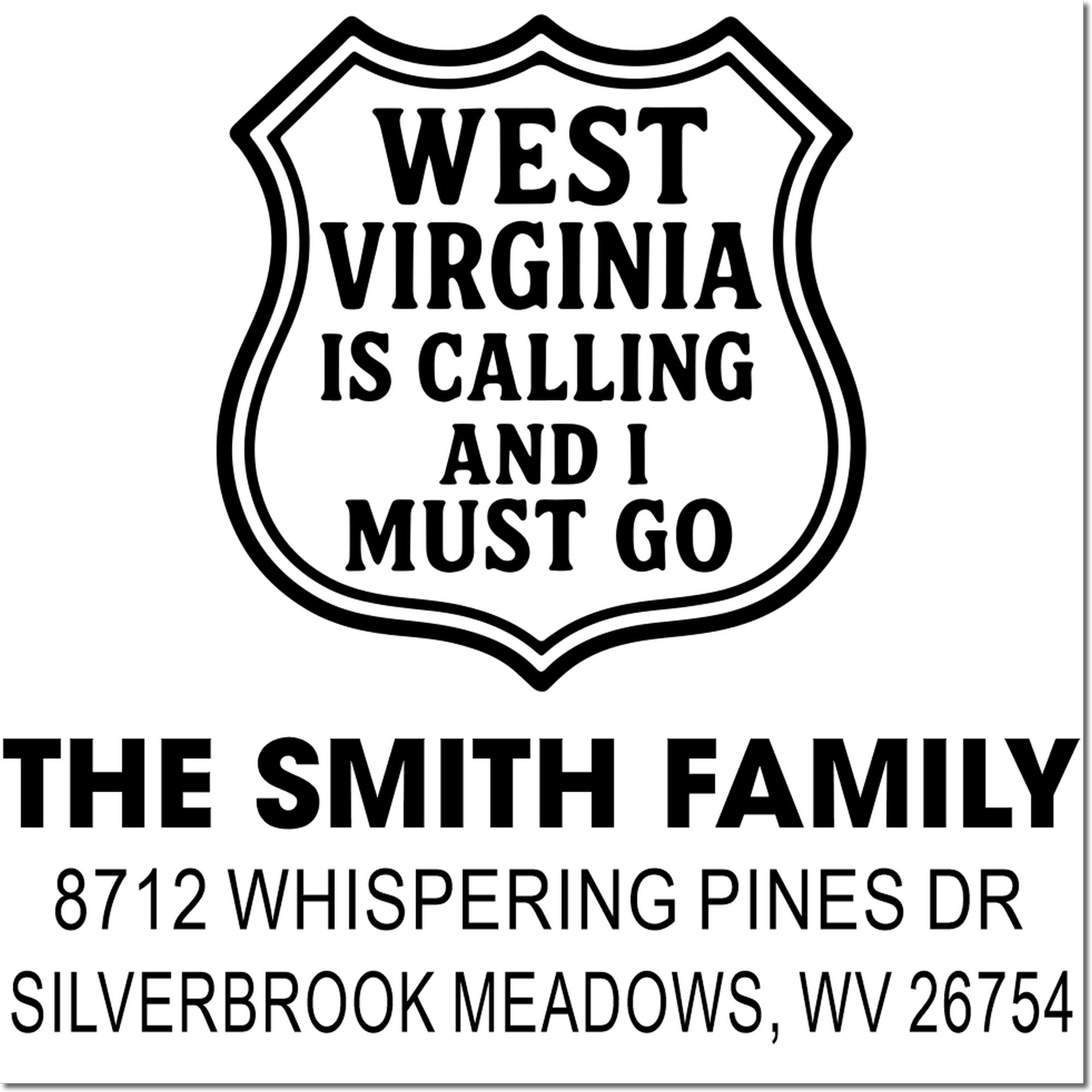 West Virginia shield custom address stamp reading West Virginia Is Calling and I Must Go, with The Smith Family and Silverbrook Meadows address.