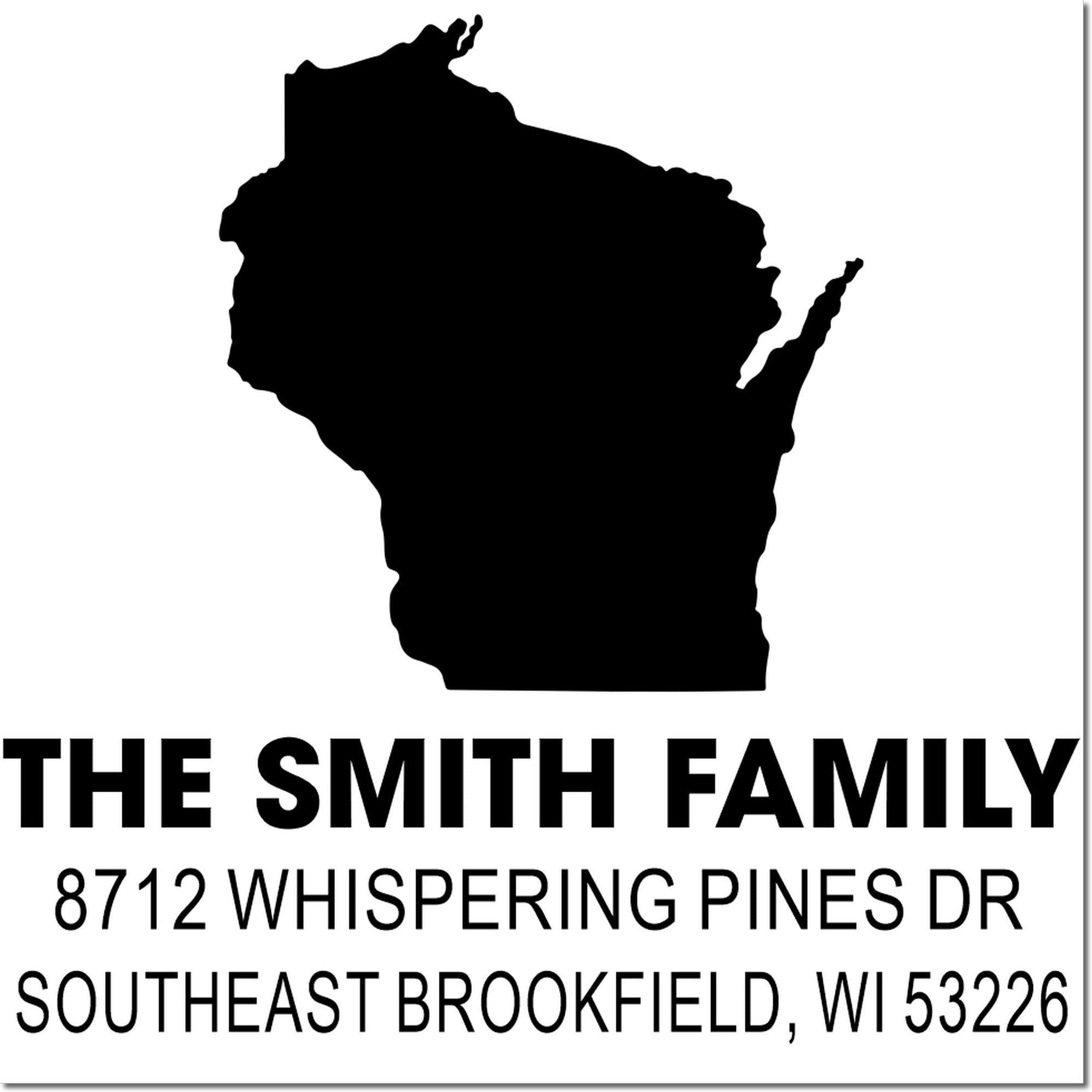 Custom return address stamp with Wisconsin silhouette for The Smith Family, 8712 Whispering Pines Dr, Southeast Brookfield, WI 53226.