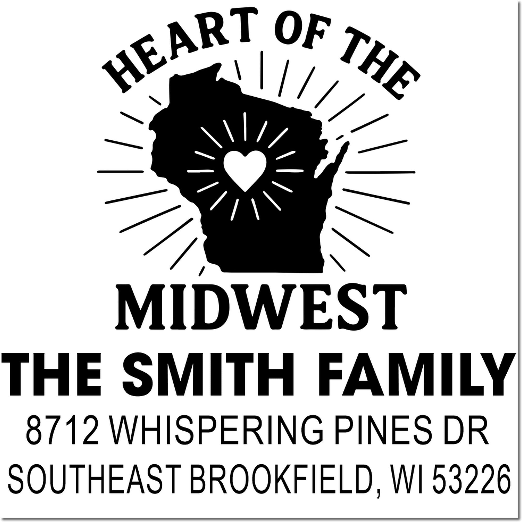 Personalized address stamp with Wisconsin heart design, The Smith Family name, and Brookfield, WI address in bold black text.