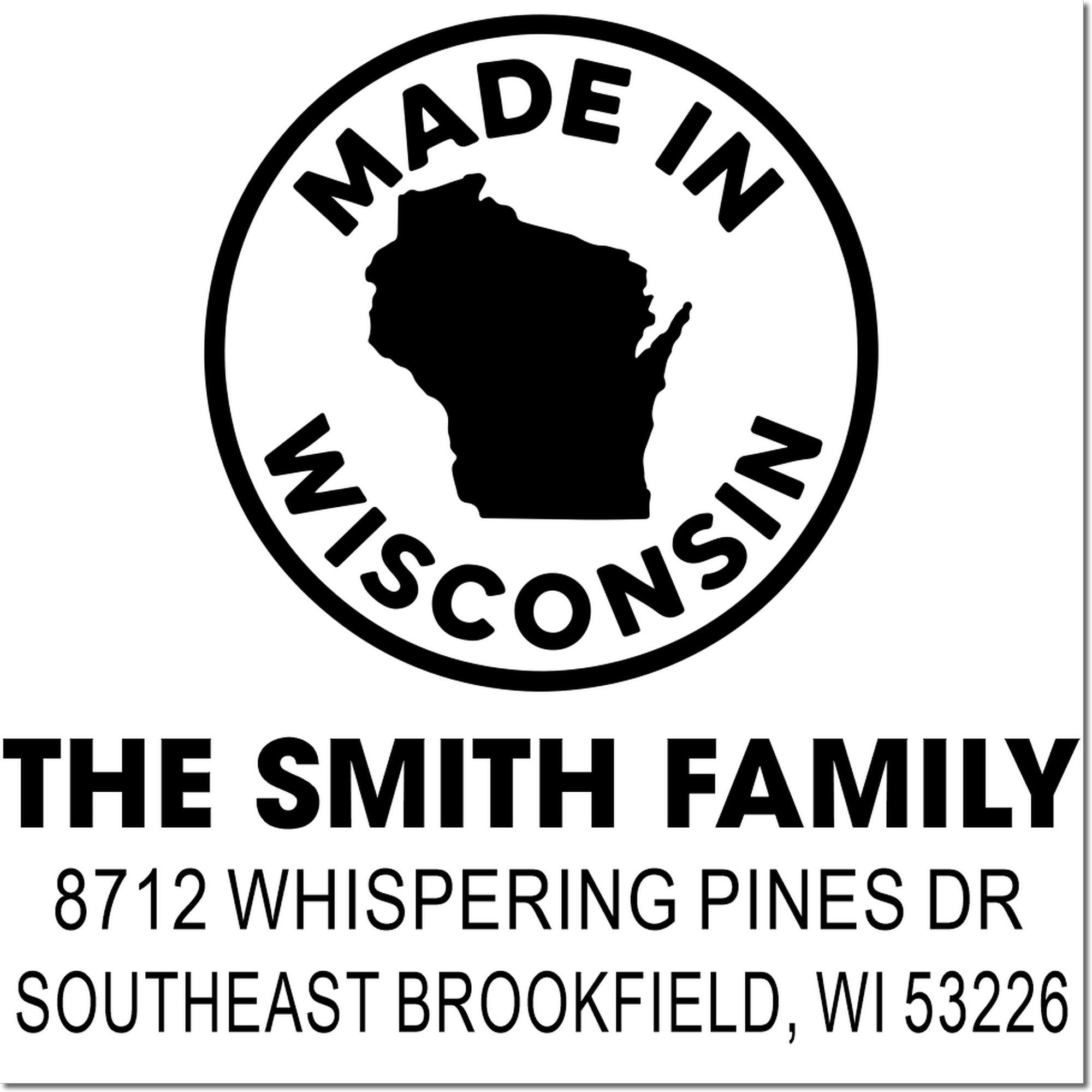 Custom Made in Wisconsin family address stamp with Wisconsin silhouette, The Smith Family name, and Brookfield, WI address.