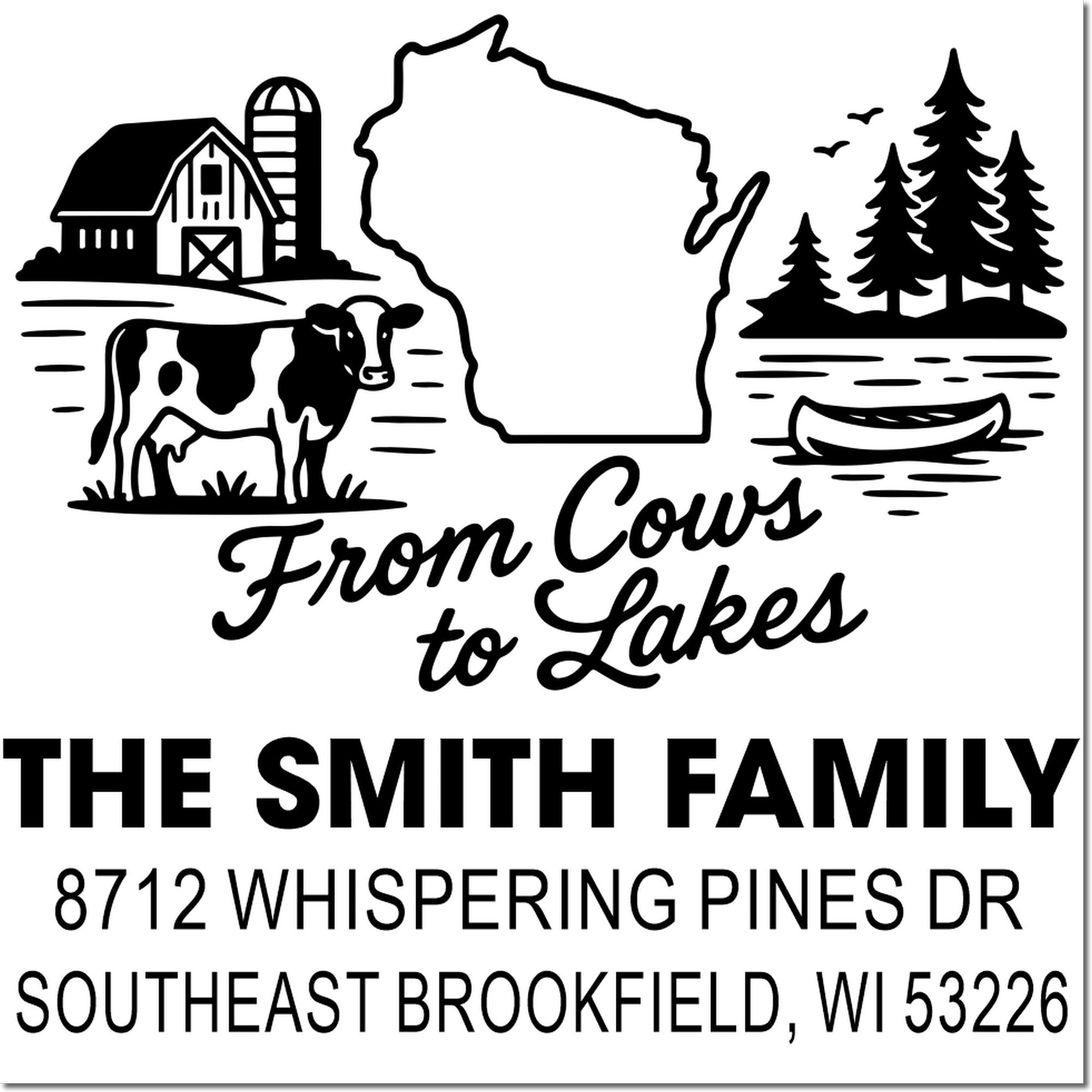 Custom Wisconsin farm and lake address stamp with barn, cow, pine trees, canoe and state outline, reading From Cows to Lakes for The Smith Family.
