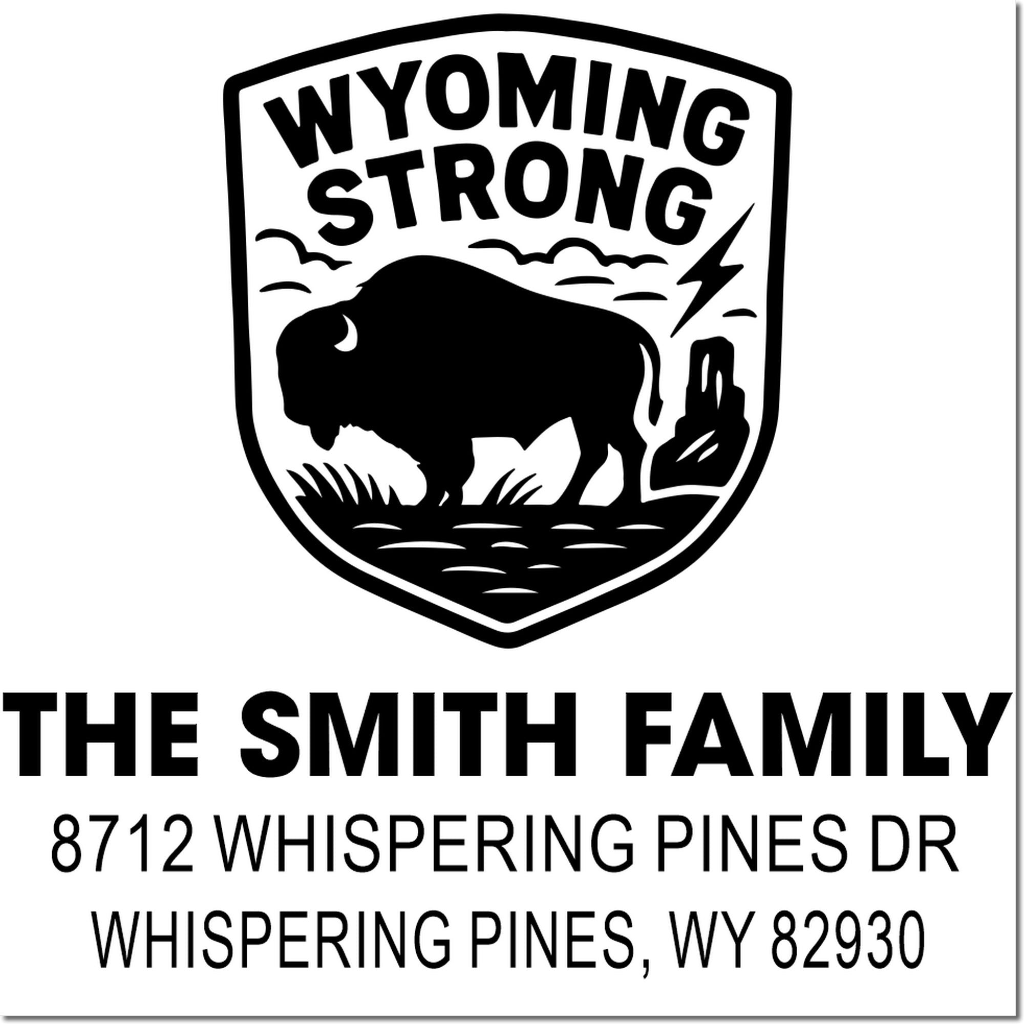 Custom Wyoming bison address stamp with Wyoming Strong, The Smith Family, and Whispering Pines, WY 82930.