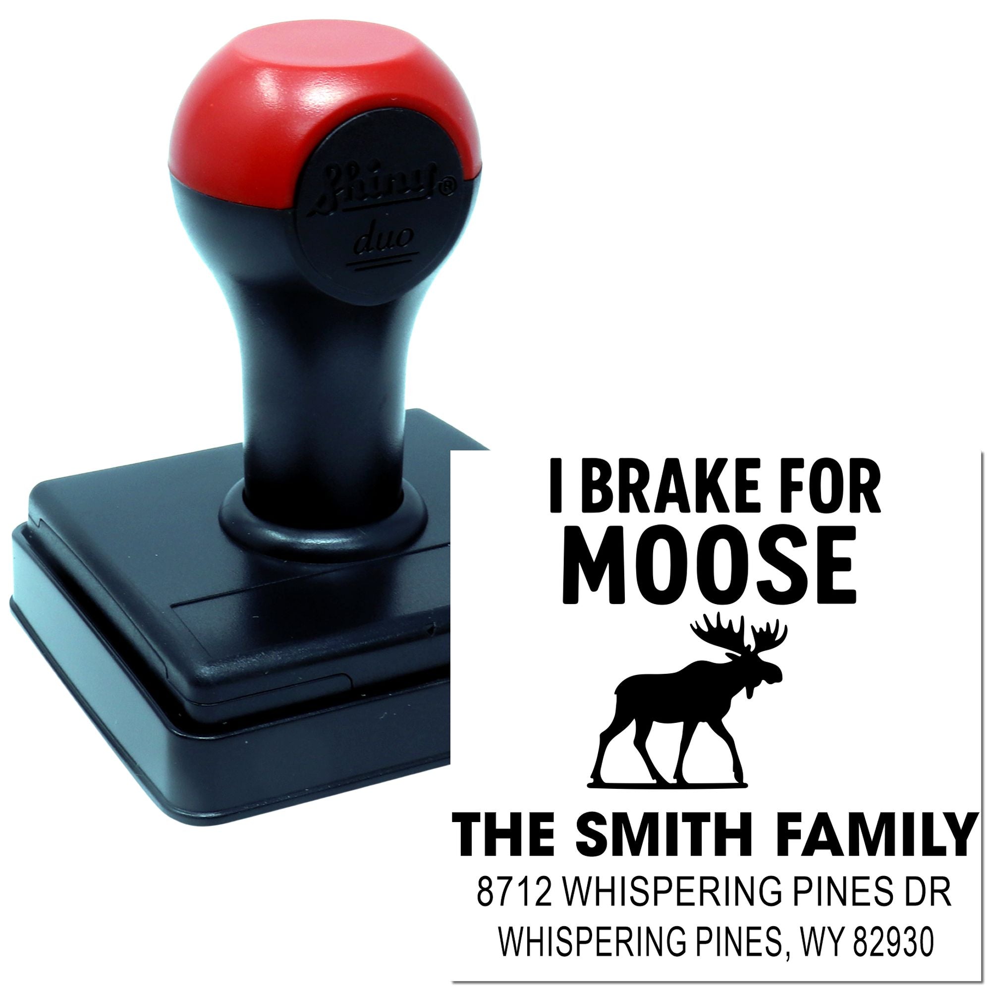Custom self-inking address stamp with I Brake for Moose, moose silhouette, and The Smith Family return address on a white background.