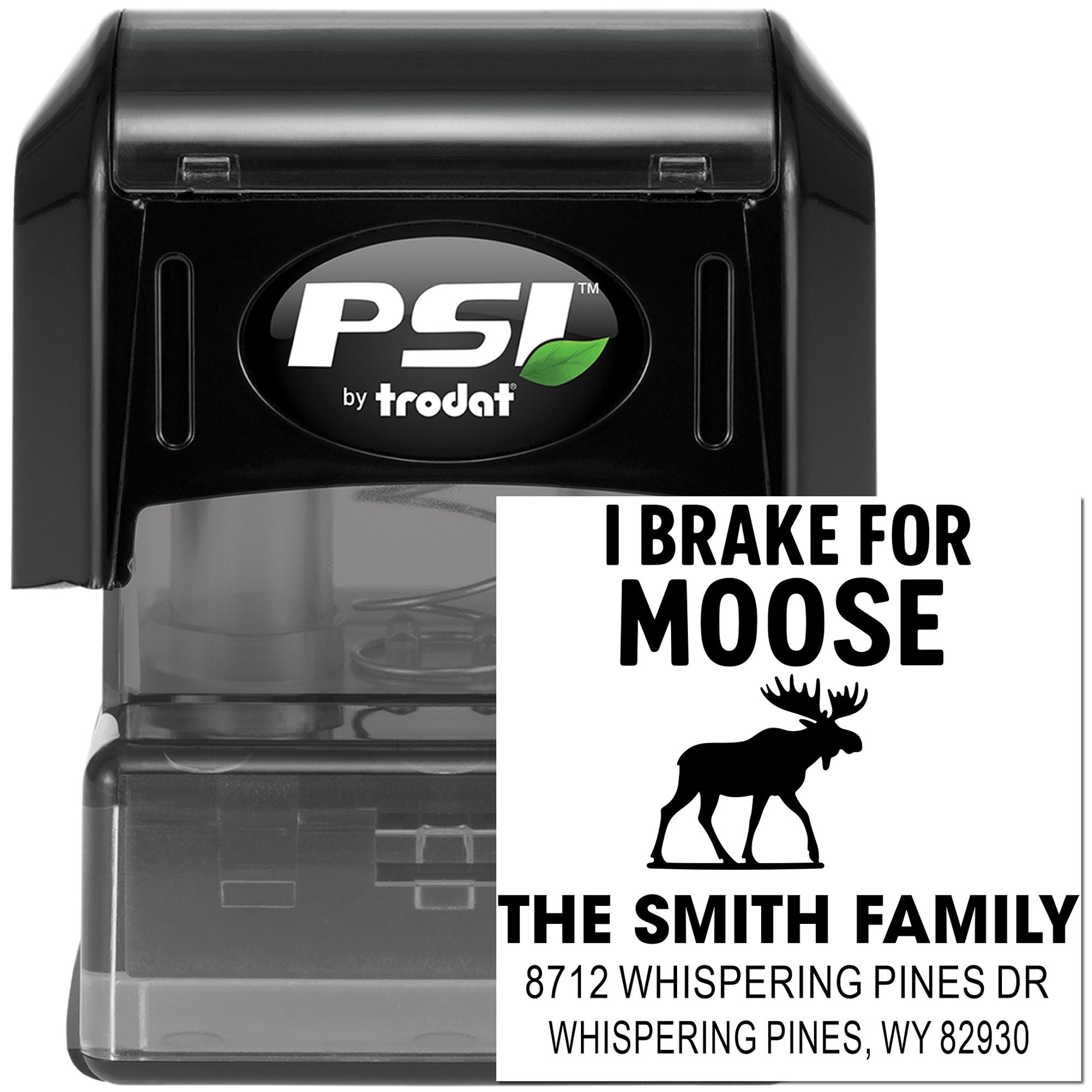 Custom PSI self-inking address stamp with I Brake for Moose moose design and The Smith Family name, address, and Wyoming ZIP code.