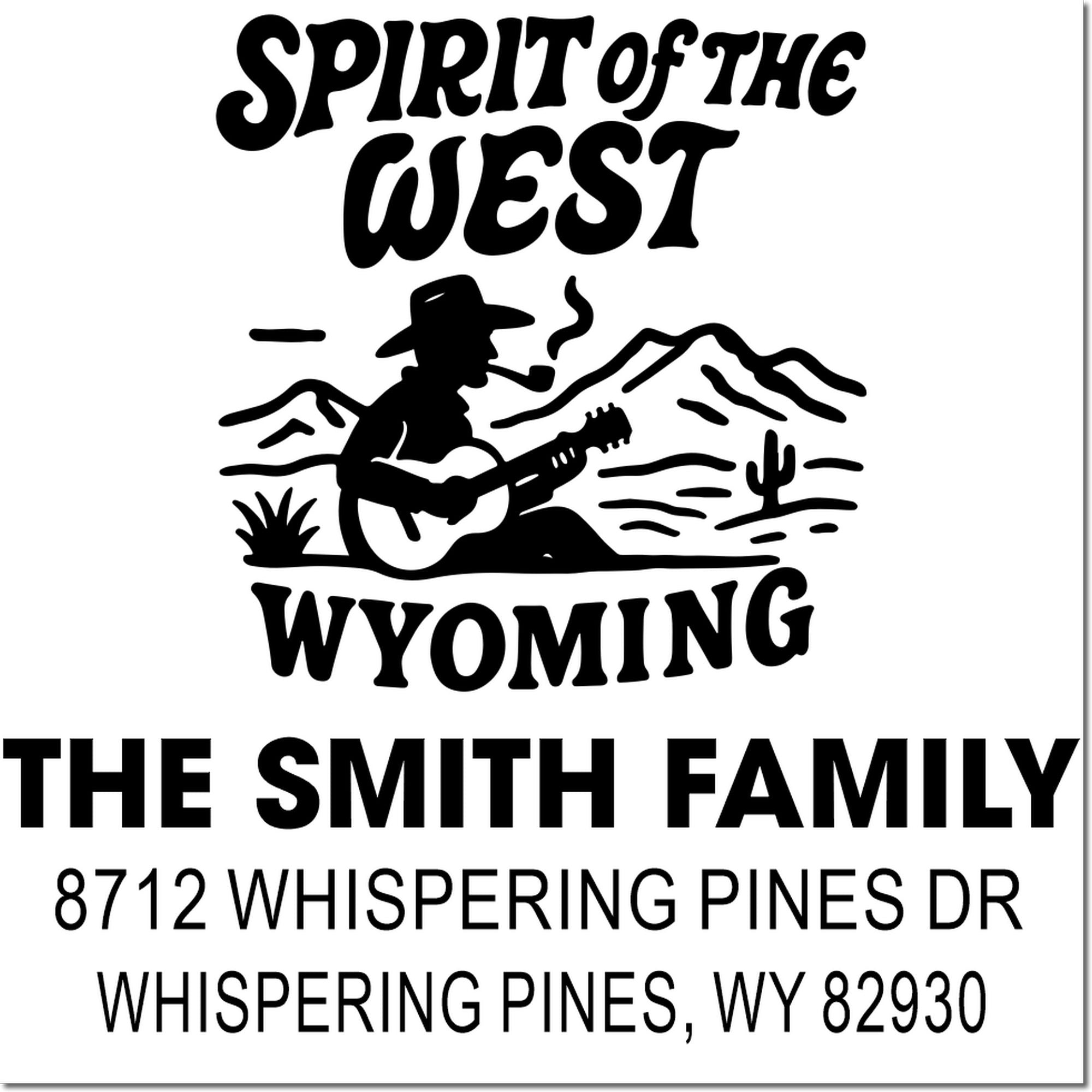 Custom Spirit of the West Wyoming address stamp with cowboy guitarist, mountains, and cactus, personalized for The Smith Family in Whispering Pines.