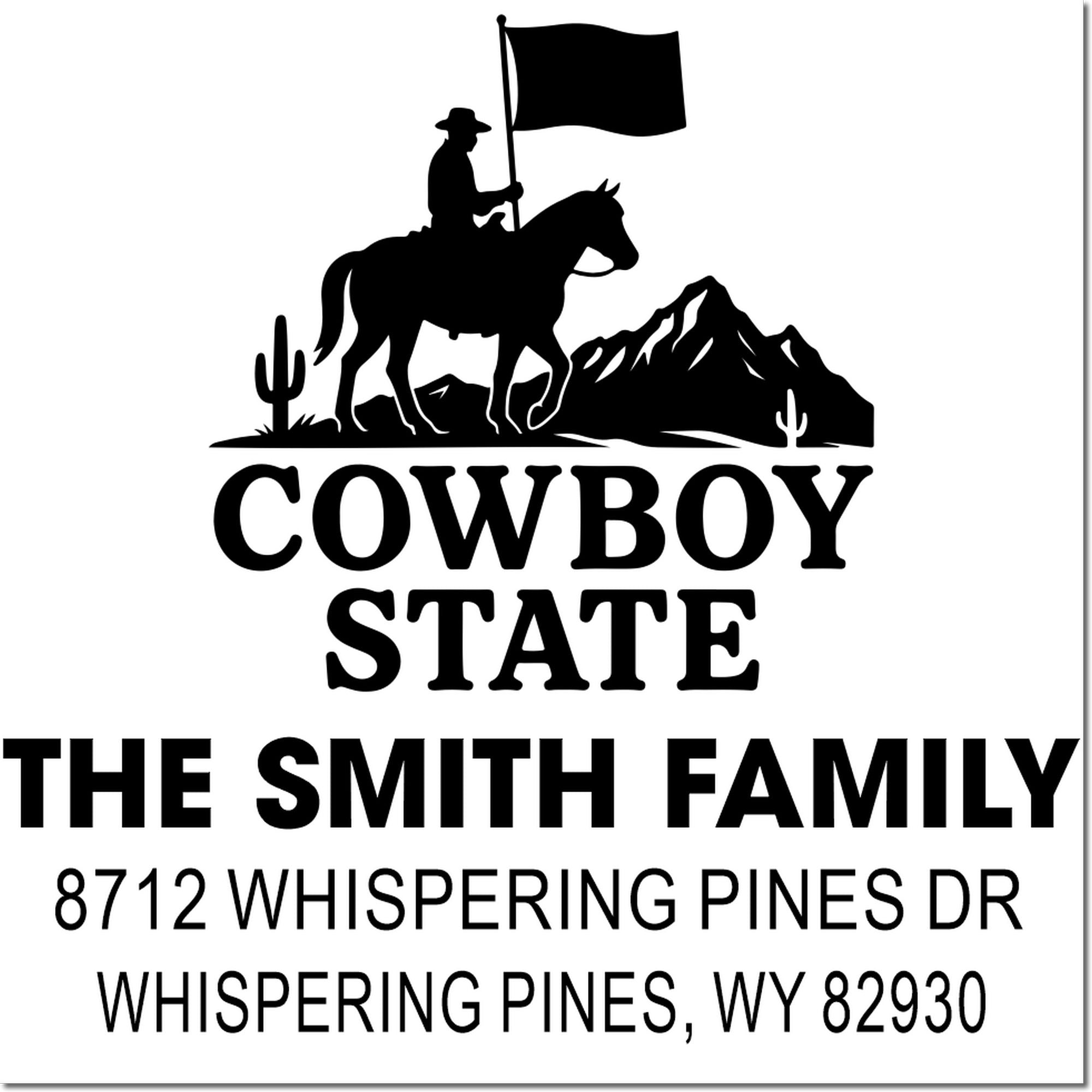 Cowboy State custom address stamp with rider on horseback, flag, desert cactus and mountains, for The Smith Family in Whispering Pines, WY.