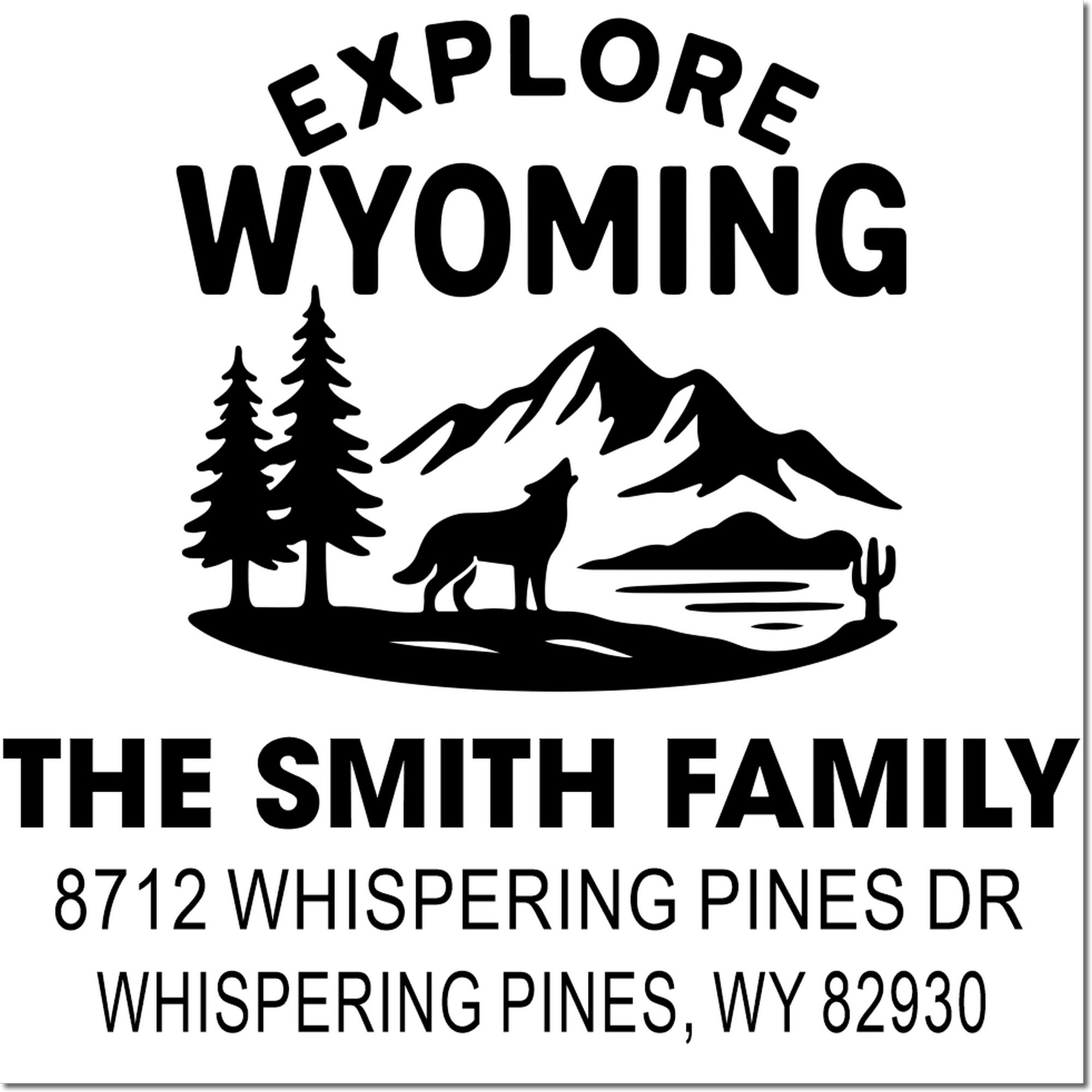 Personalized Explore Wyoming return address stamp with pine trees, mountains, wolf, cactus, and The Smith Family in Whispering Pines, WY.