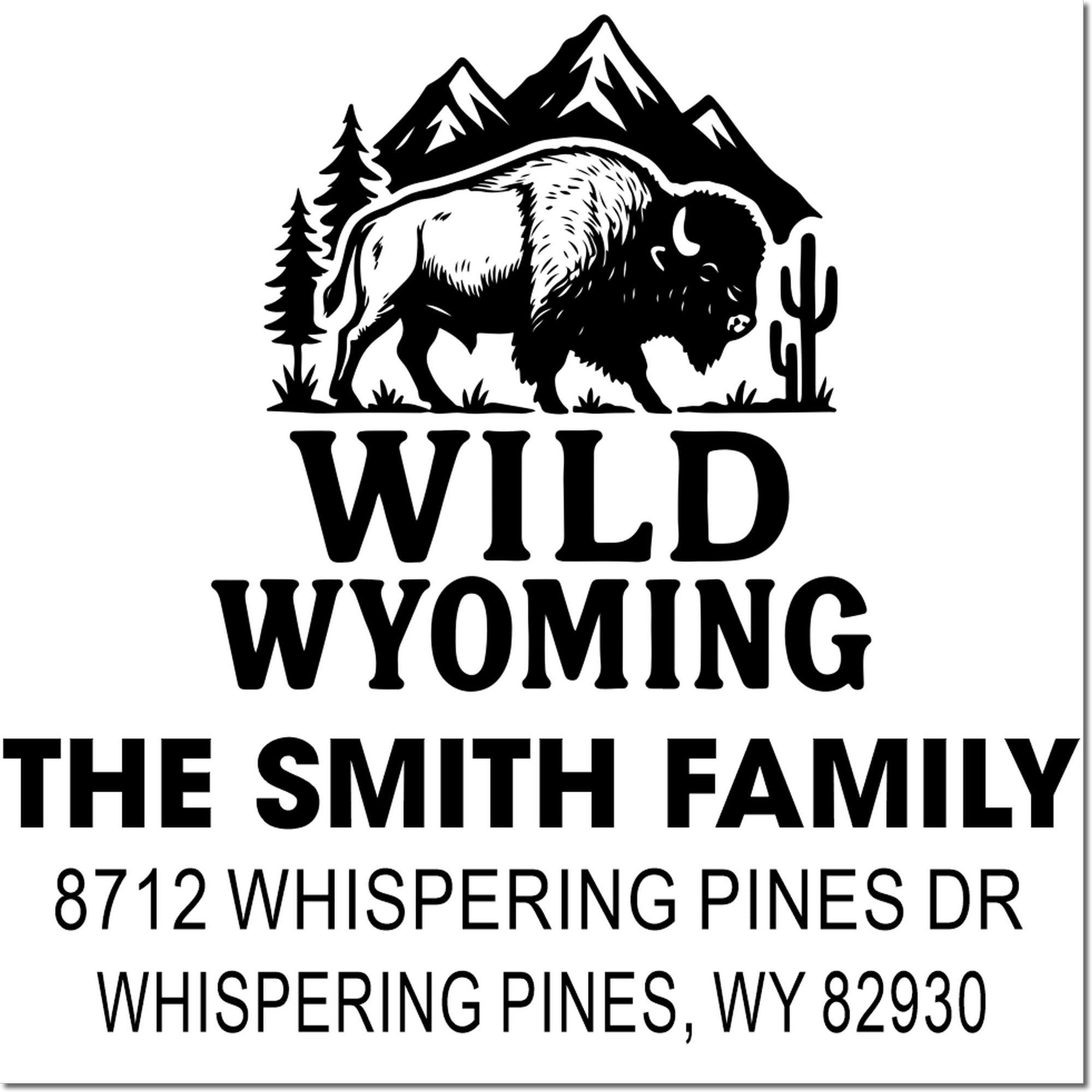Custom Wild Wyoming address stamp with bison, mountains, pines and cactus, featuring The Smith Family and Whispering Pines, WY address.