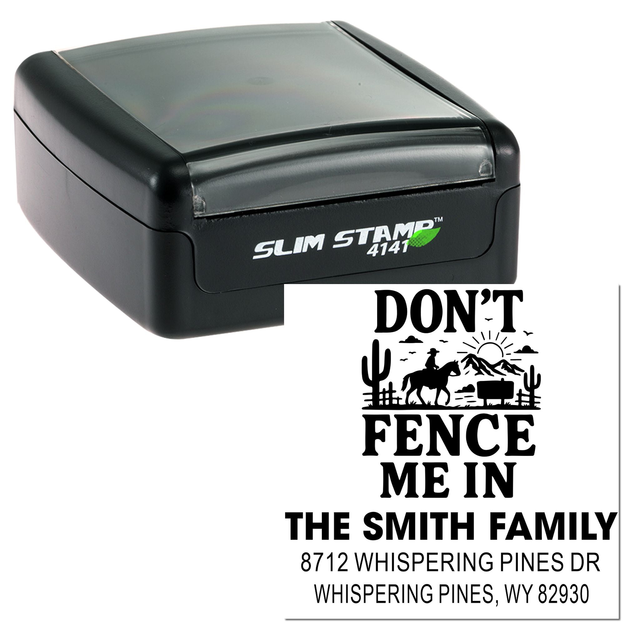 Self-inking Slim Stamp 4141 with custom Western ranch design, reading DONT FENCE ME IN with cowboy, horse, cactus, sunset, and return address.