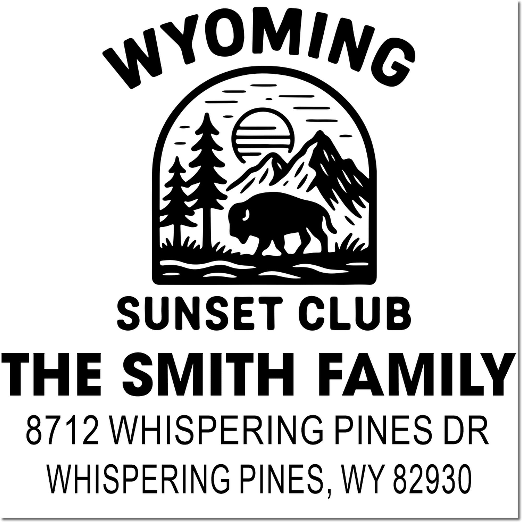 Custom Wyoming Sunset Club address stamp with bison, pine trees, mountains and sunset for The Smith Family, Whispering Pines, WY.