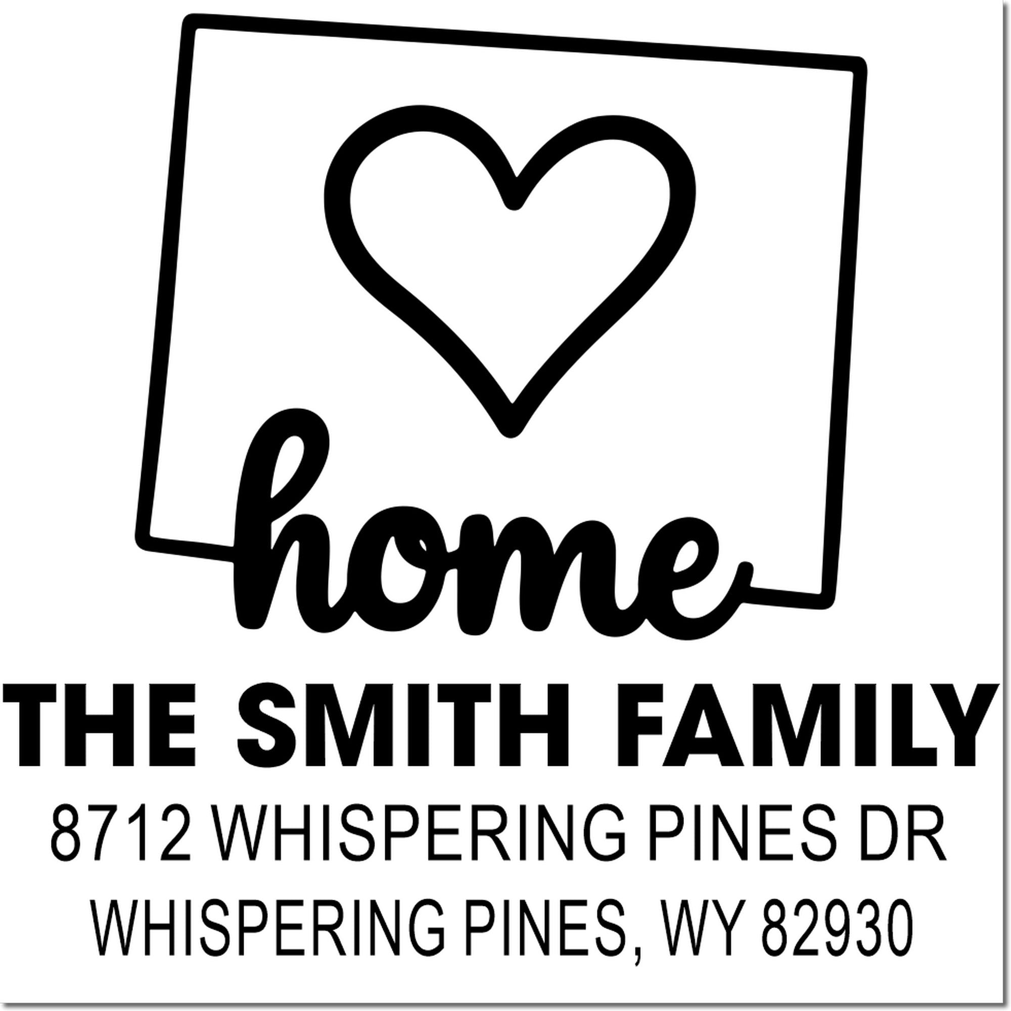 Custom address stamp with heart home icon, The Smith Family, and 8712 Whispering Pines Dr, Whispering Pines, WY 82930.