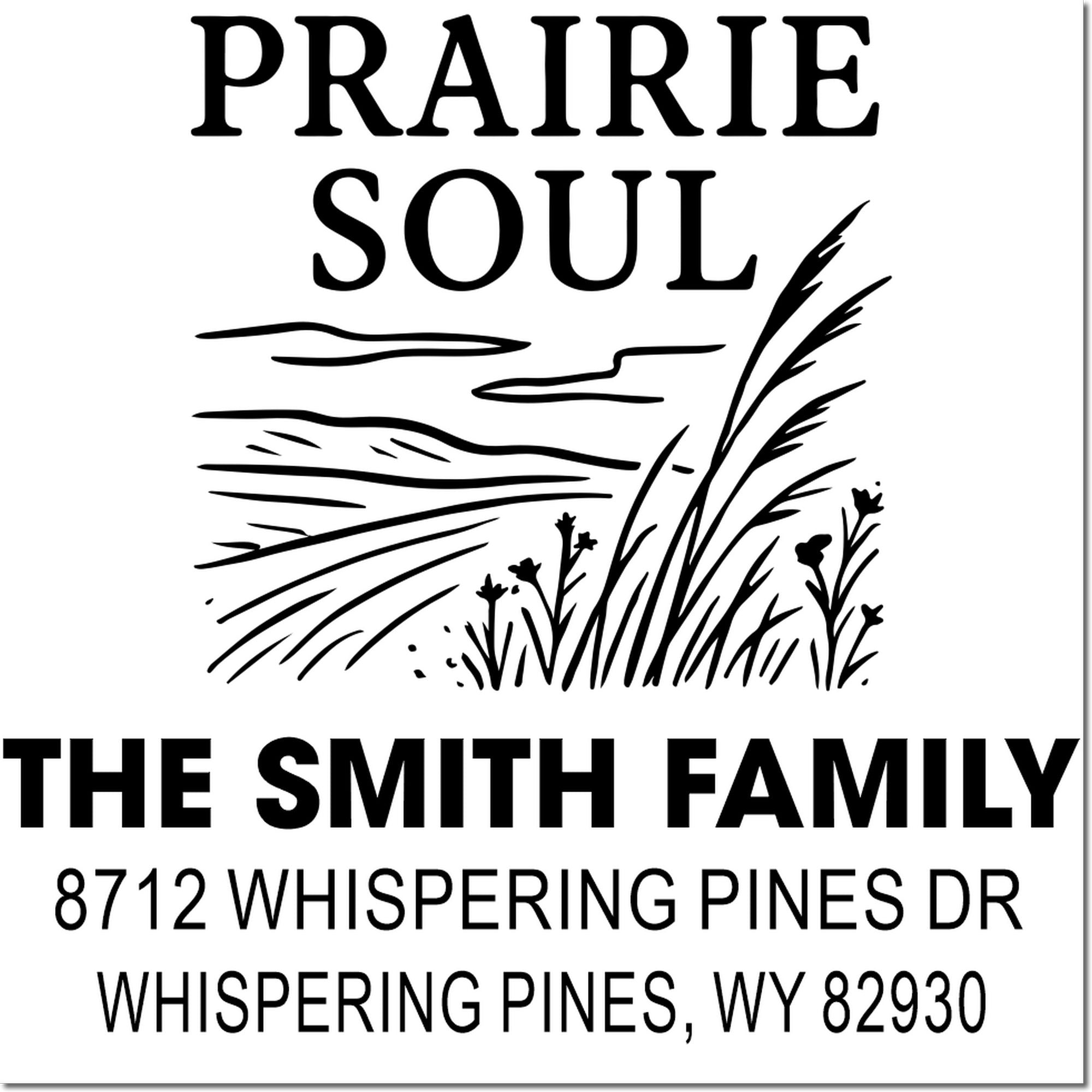 Custom return address stamp for The Smith Family, featuring prairie grass and open fields, 8712 Whispering Pines Dr, Whispering Pines, WY 82930.