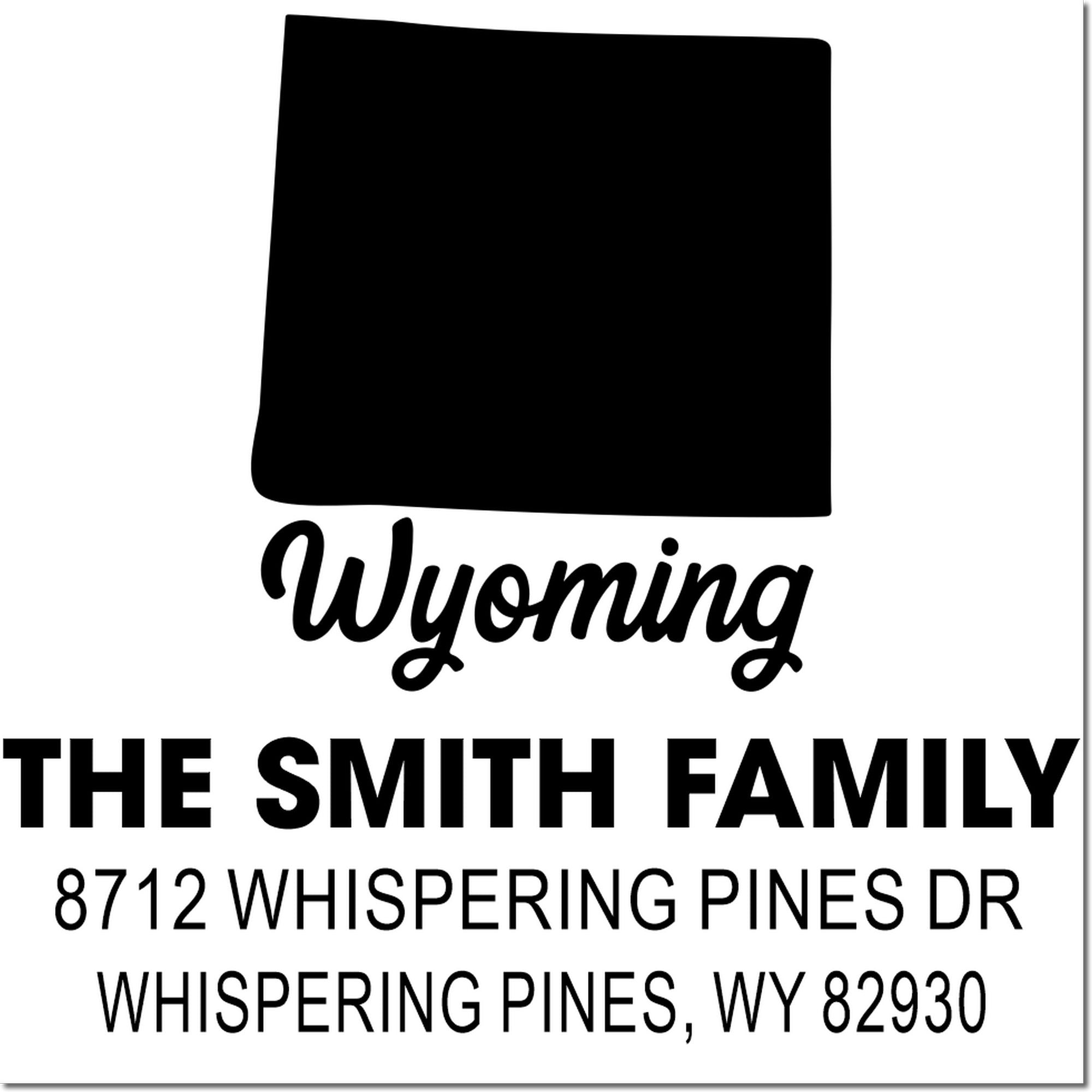 Custom Wyoming address stamp for The Smith Family, featuring Whispering Pines Dr, Whispering Pines, WY 82930 with state silhouette.