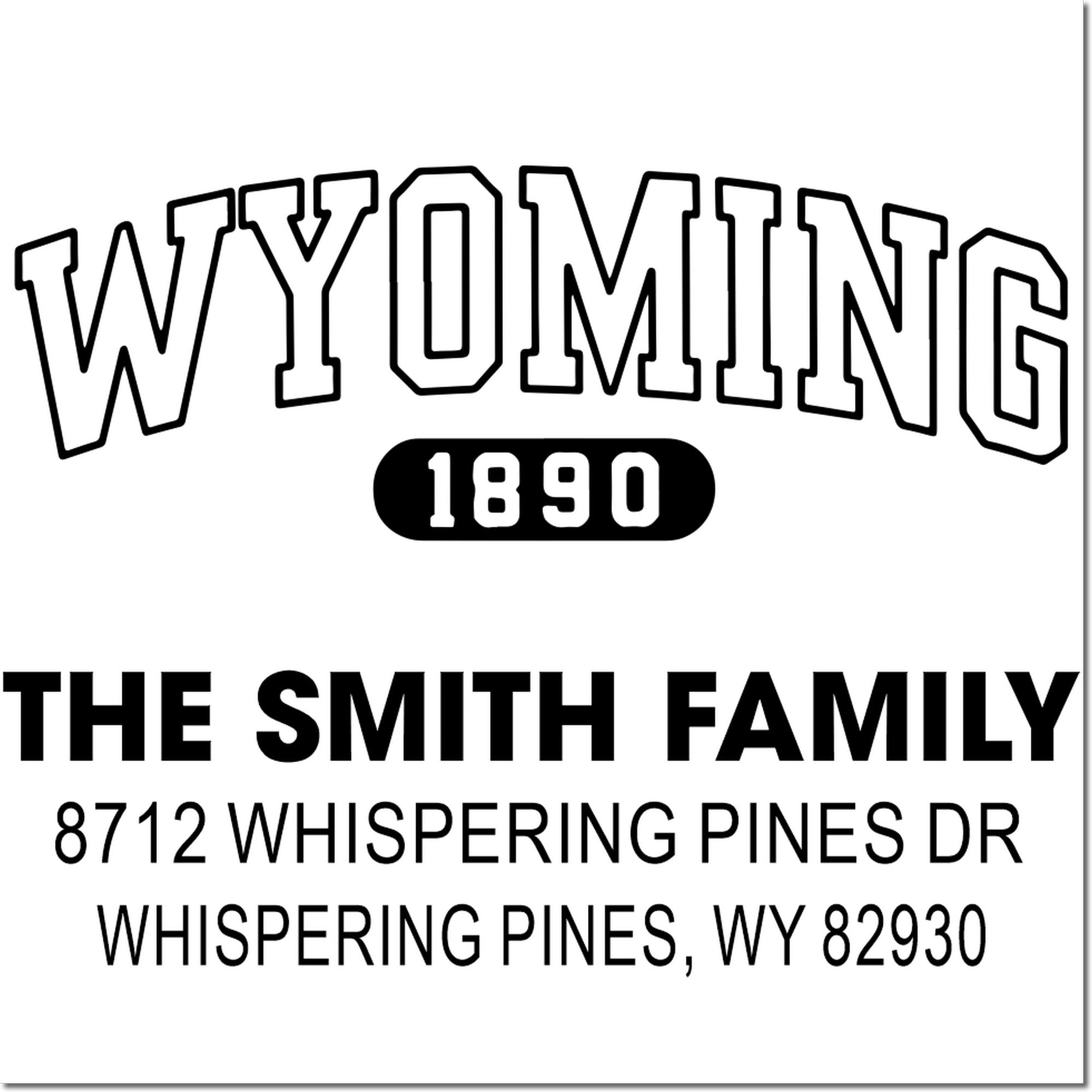 Personalized Wyoming address stamp with arched WYOMING 1890, THE SMITH FAMILY, and Whispering Pines address on white background.