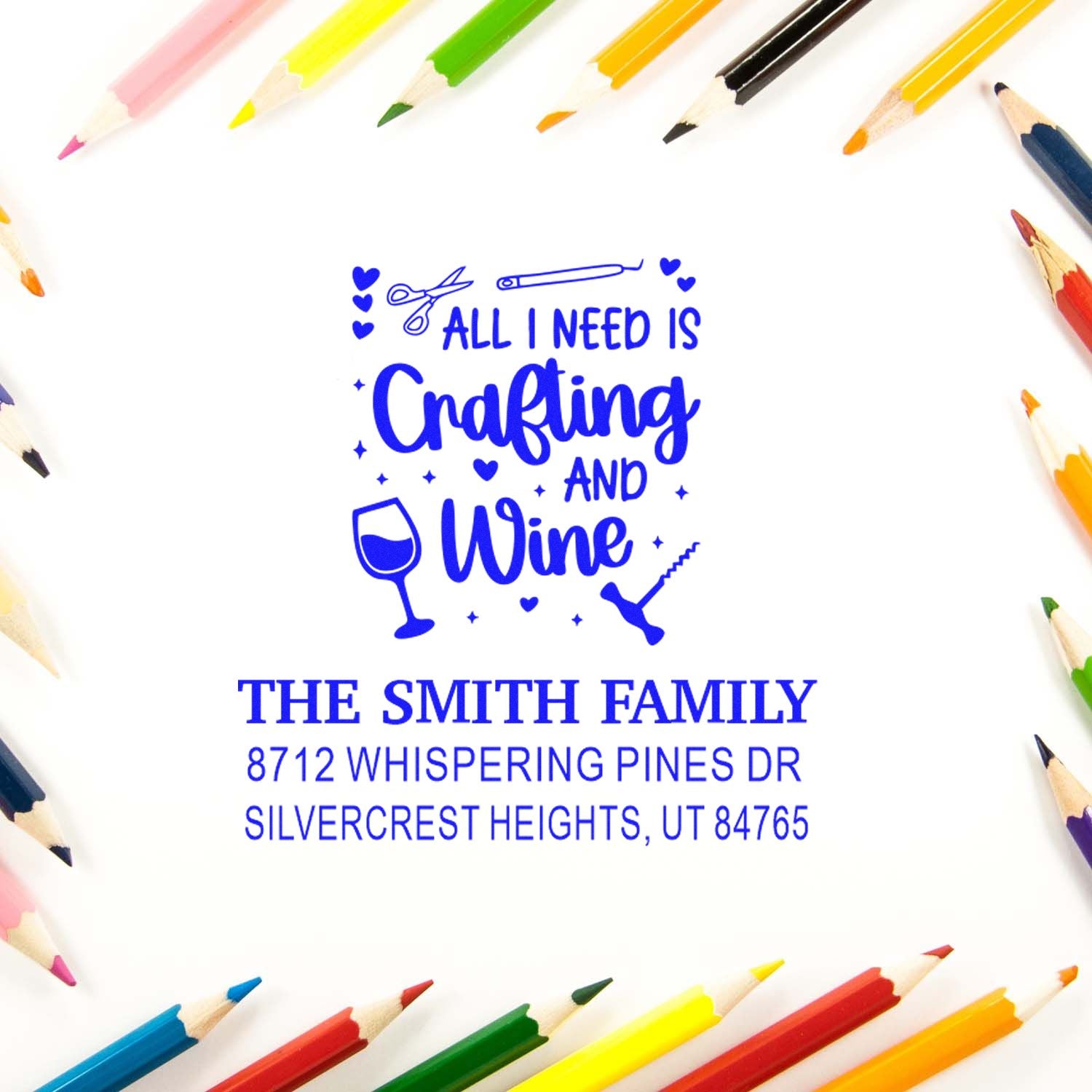 Custom stamp design with colorful pencil border, reading All I Need Is Crafting and Wine with family name and address.