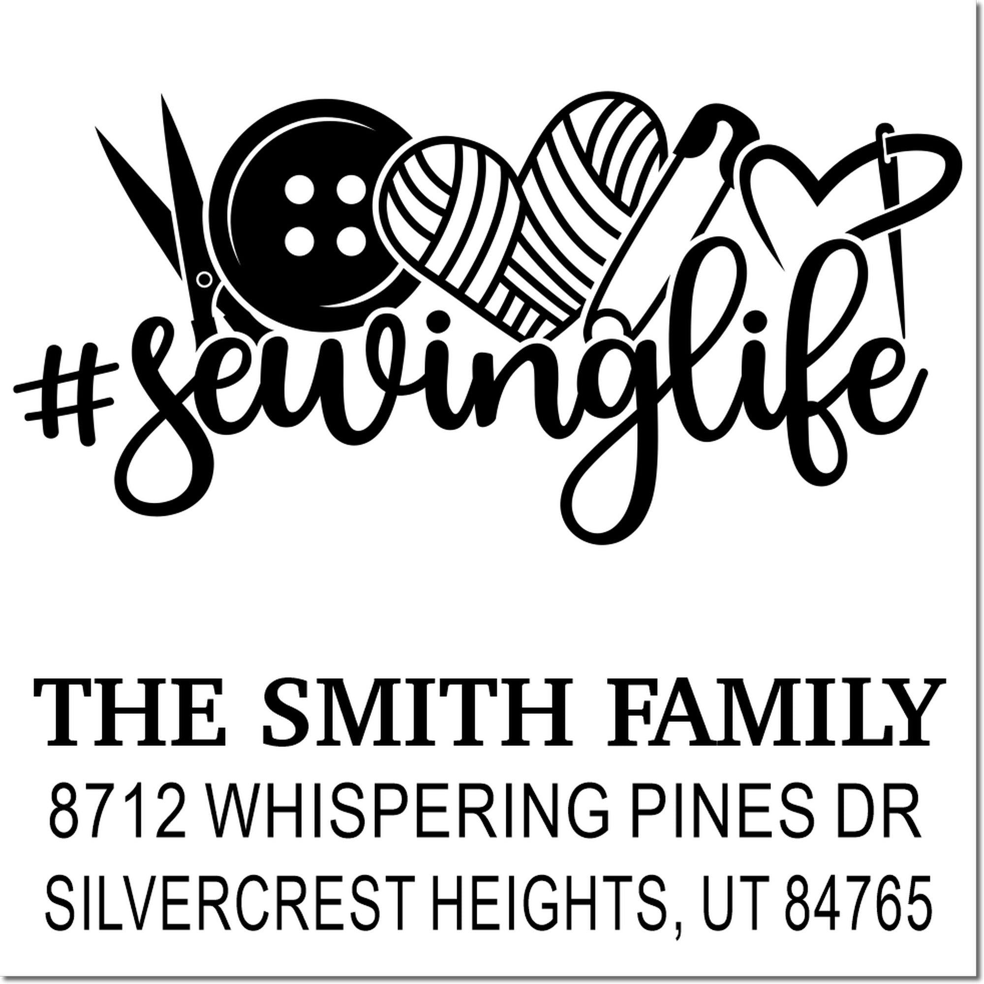 Custom sewing-themed family address stamp with scissors, button, yarn heart, and #sewinglife text for The Smith Family, Silvercrest Heights, UT.