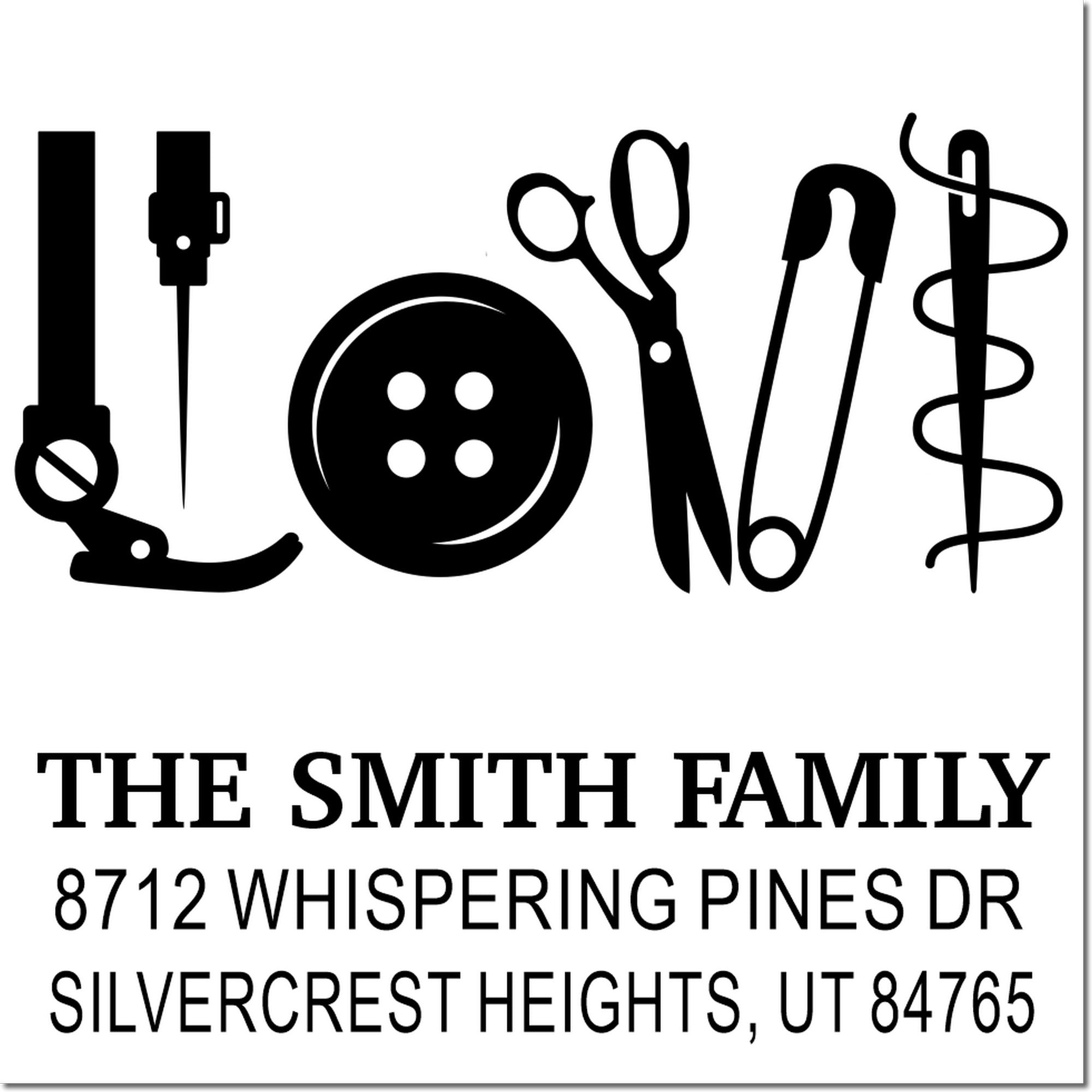 Personalized family address stamp with sewing-themed Love design, scissors, button, needle, safety pin, and zipper for The Smith Family, Silvercrest Heights, UT.