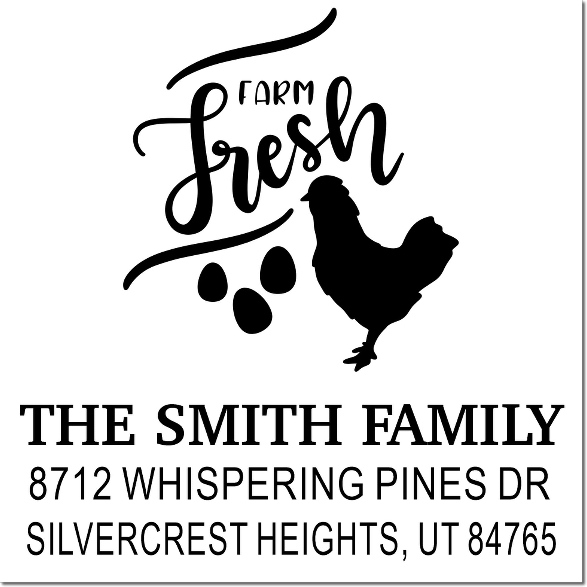 Custom Farm Fresh return address stamp with chicken silhouette, eggs, and The Smith Family name and Silvercrest Heights, UT address on a white background.