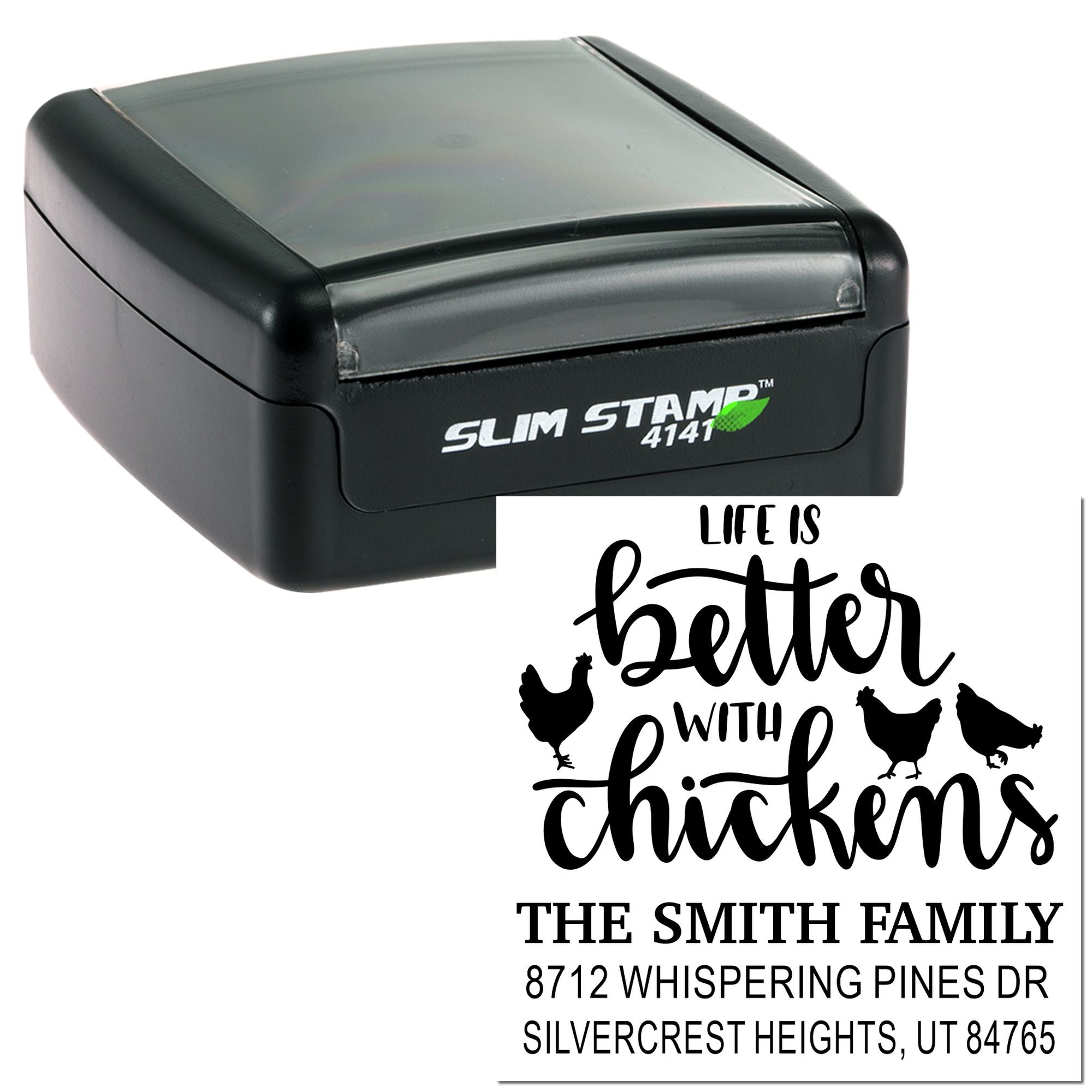 Self-inking Slim Stamp with chicken-themed return address design reading Life is better with chickens, The Smith Family and Utah address.