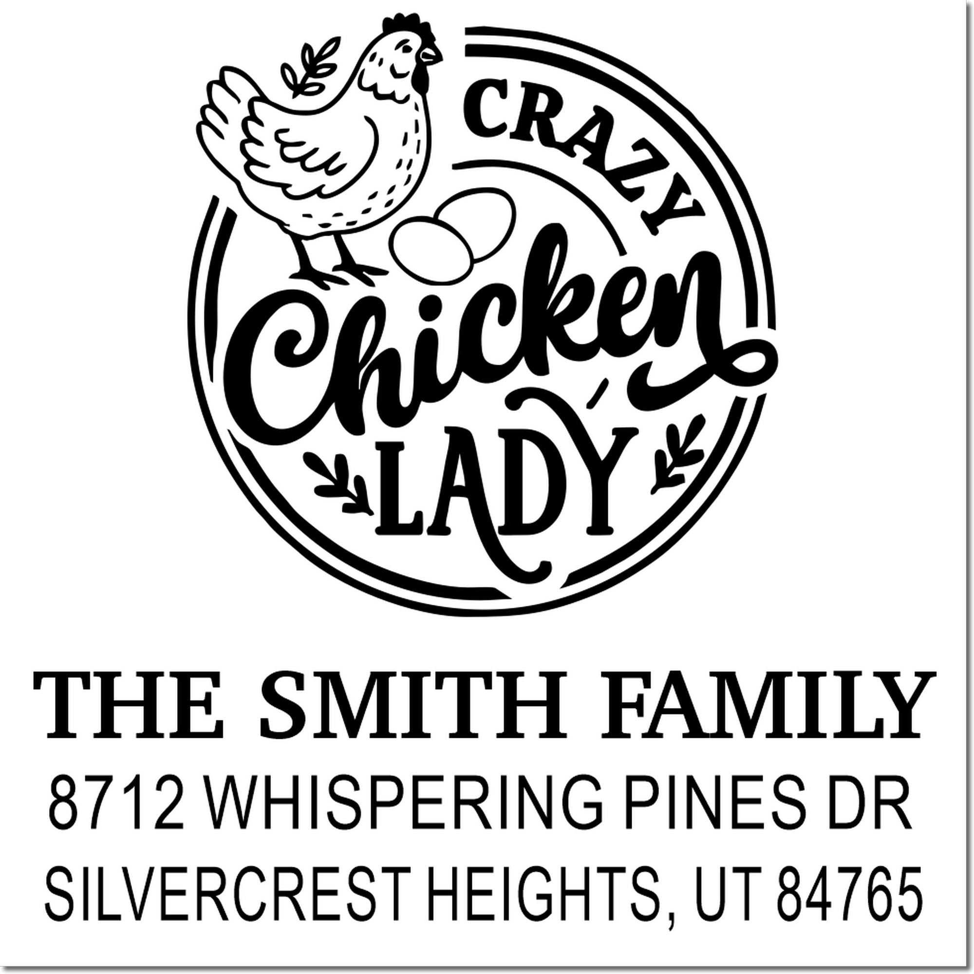 Custom chicken lady address stamp with hen, eggs and leafy accents, reading The Smith Family, 8712 Whispering Pines Dr, Silvercrest Heights, UT.