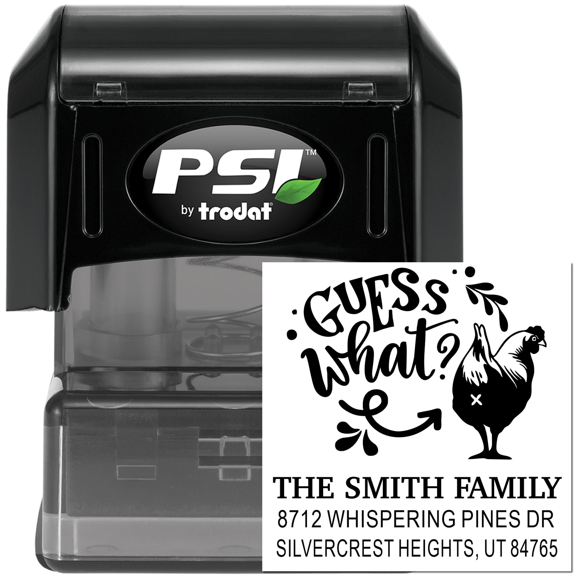 Black PSI by trodat custom self-inking address stamp with Guess what? rooster design and The Smith Family return address imprint.