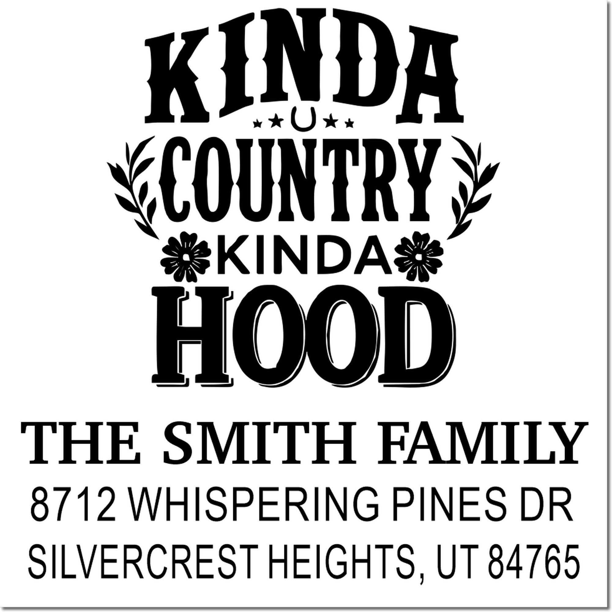 Custom family address stamp reading Kinda Country Kinda Hood with The Smith Family and Utah address in bold black typography.