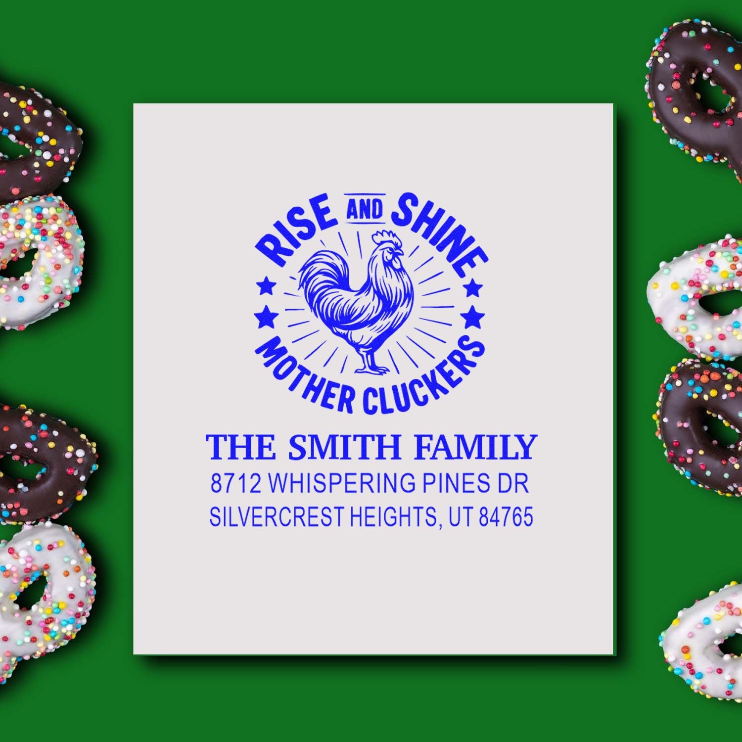 Custom address stamp with rooster logo and Rise and Shine Mother Cluckers text, on green background with sprinkled donuts.