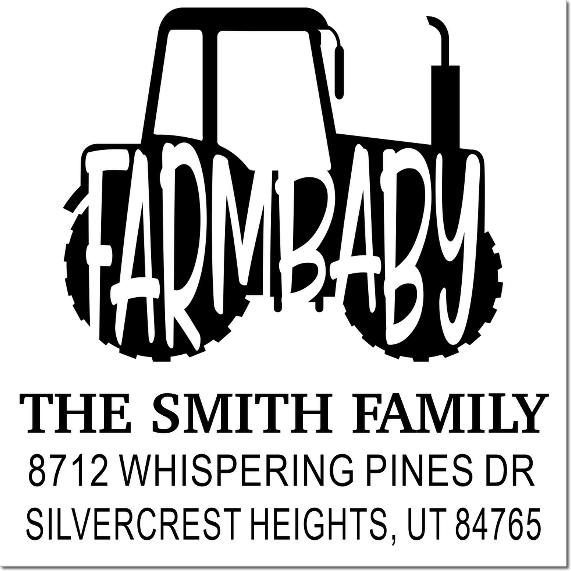 Custom tractor address stamp with Farm Baby design, The Smith Family, and Silvercrest Heights, UT address on white background.