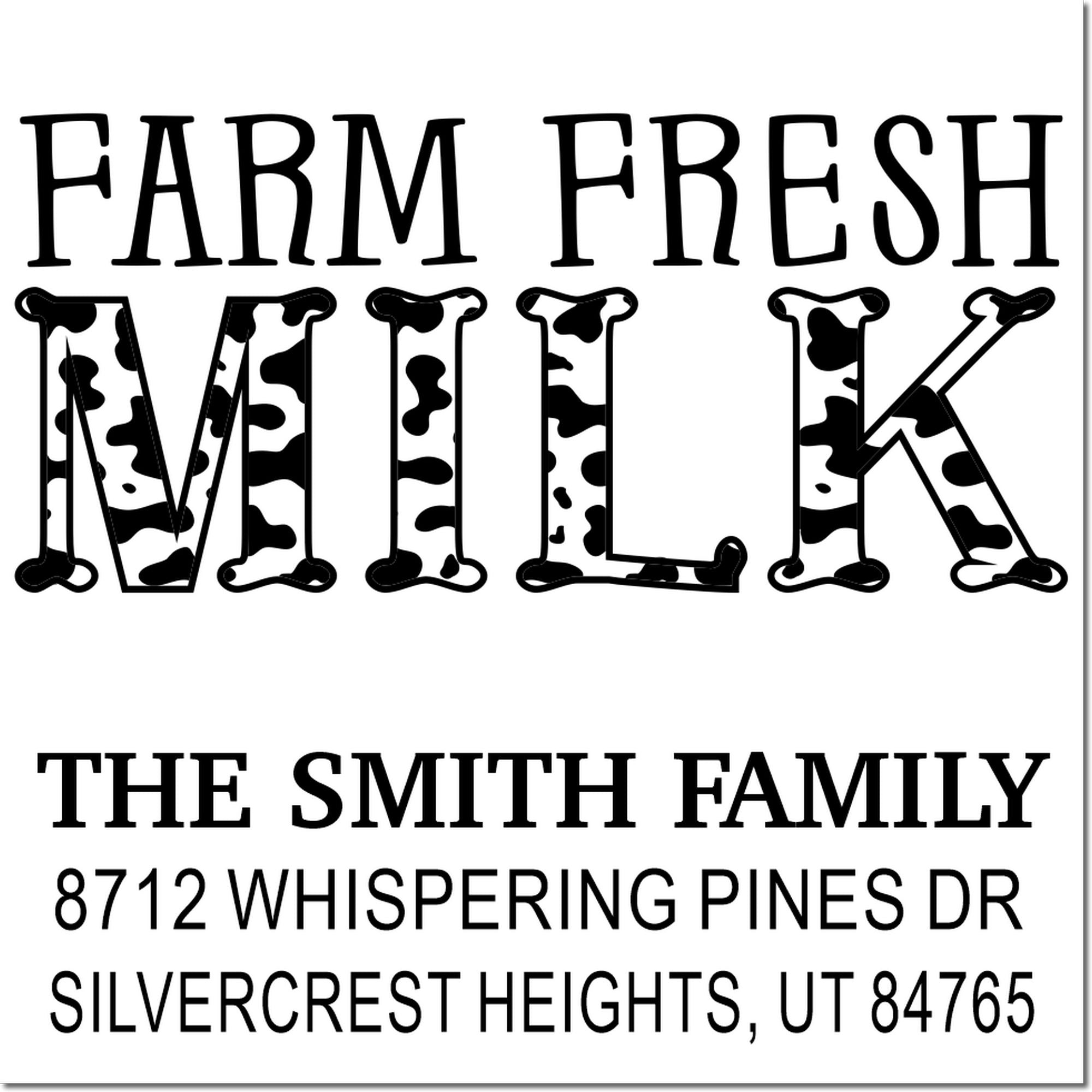 Personalized Farm Fresh Milk address stamp with cow-print lettering, The Smith Family name, and Silvercrest Heights, UT address.