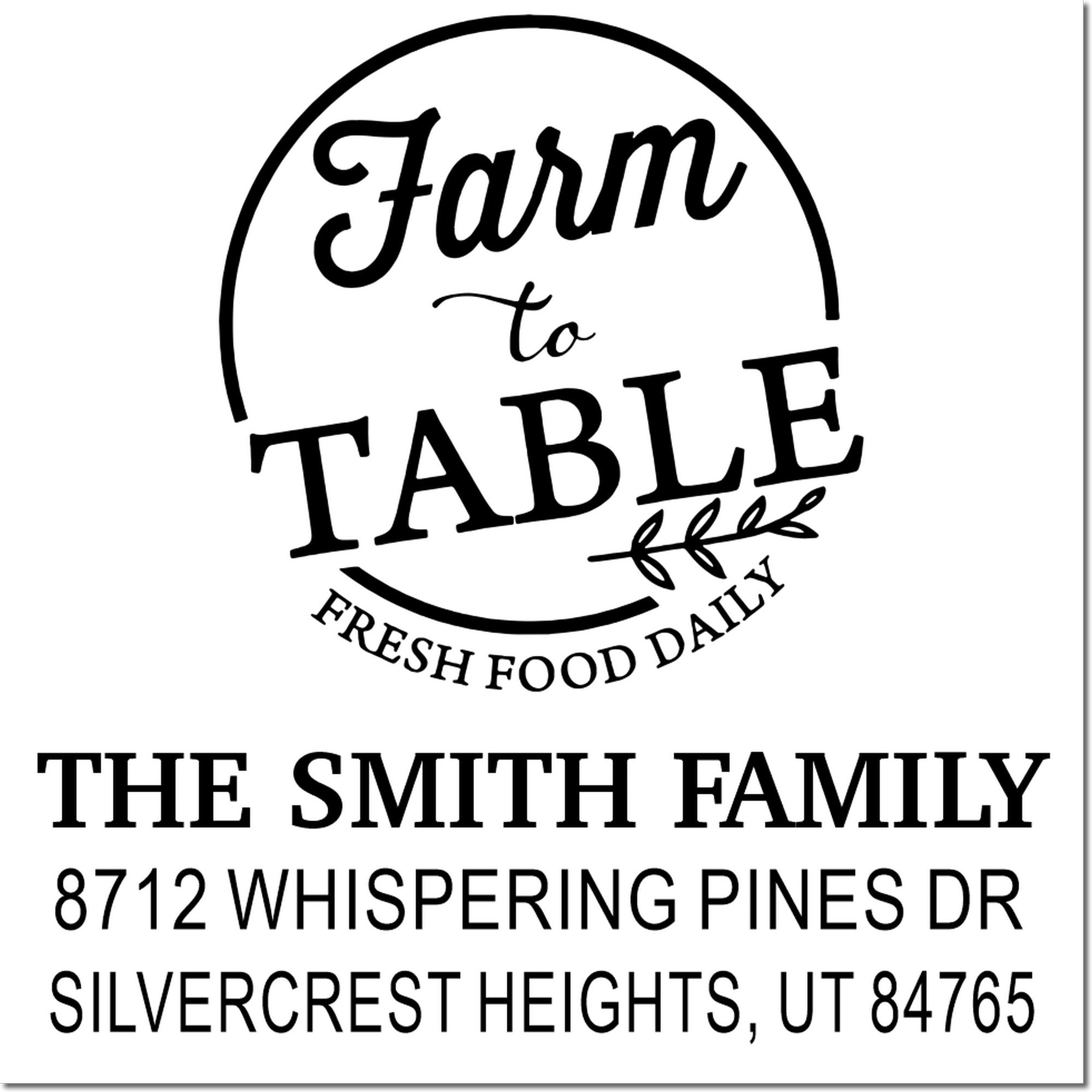 Personalized Farm to Table address stamp with circular logo, Fresh Food Daily text, The Smith Family, and Silvercrest Heights, UT address.