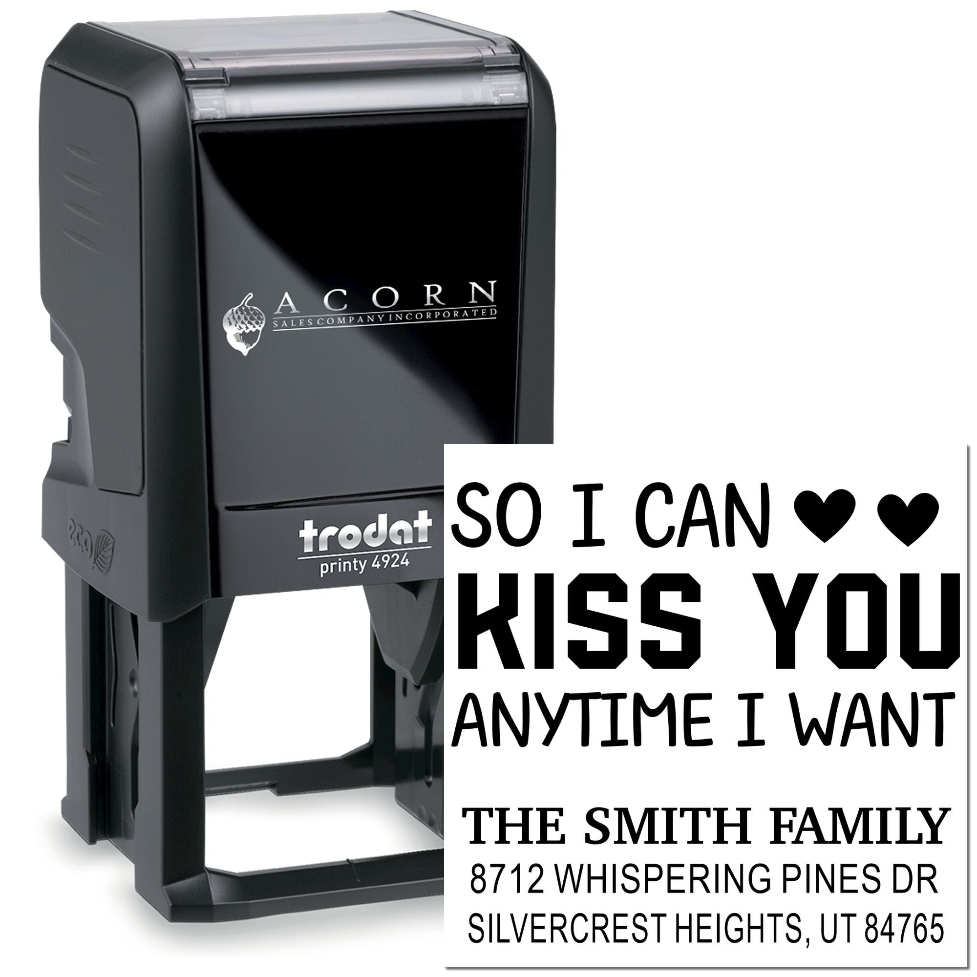 Custom self-inking address stamp with romantic message So I can kiss you anytime I want, shown on a white background.