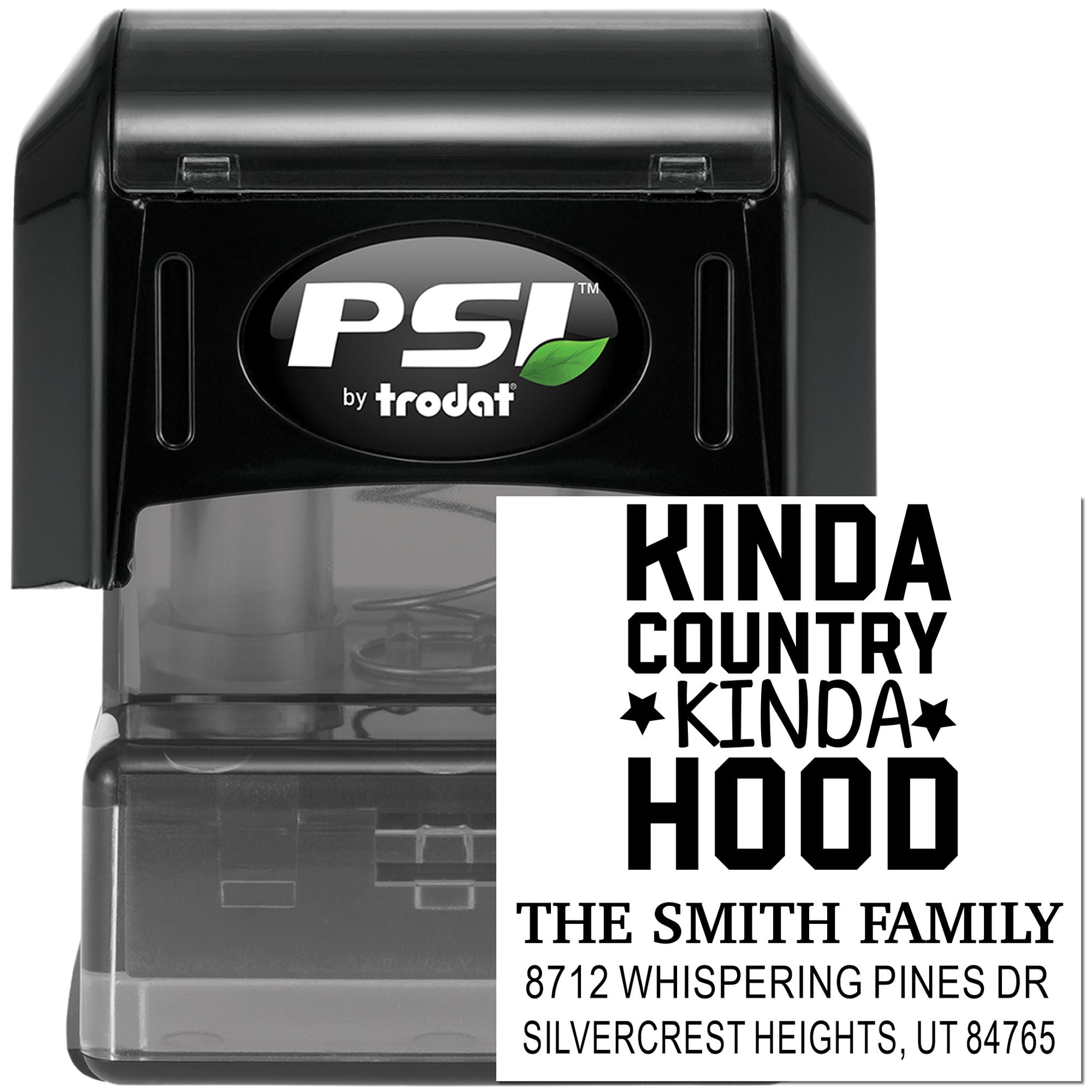 Black PSI by Trodat self-inking address stamp with custom family name, address and Kinda Country Kinda Hood design on white background.