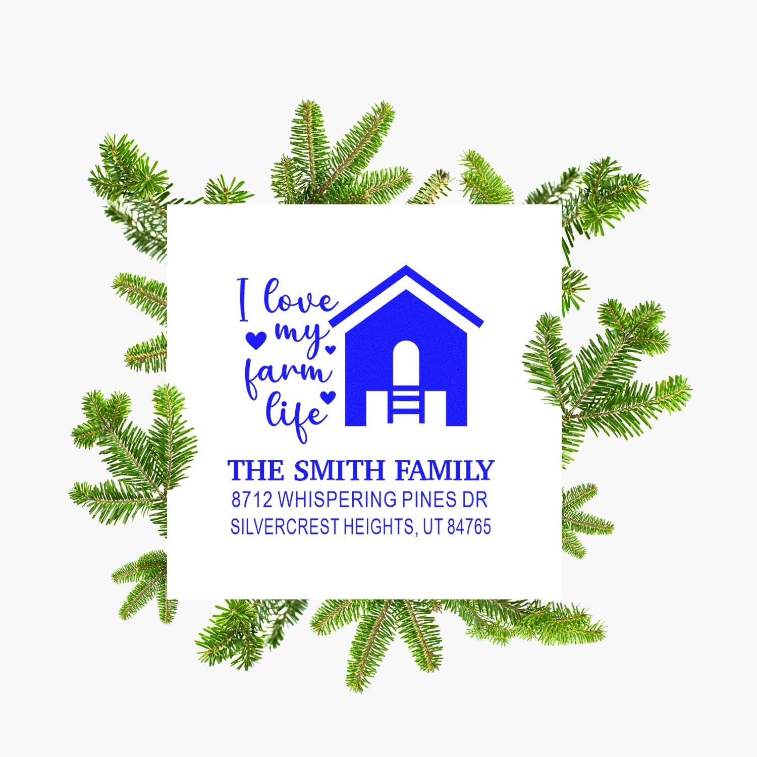 Custom farmhouse return address stamp with blue barn icon, I love my farm life text, and evergreen branches for The Smith Family.