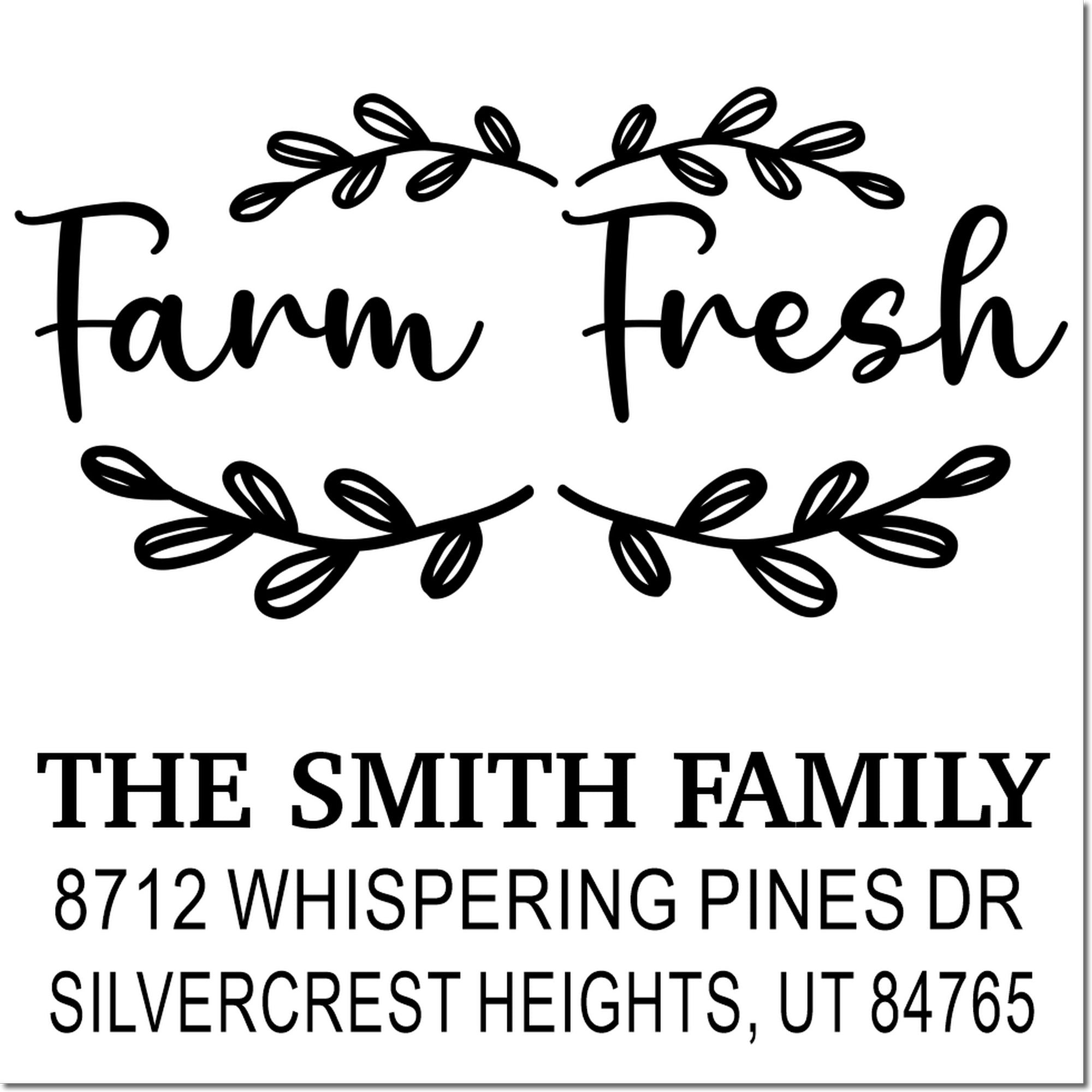 Custom Farm Fresh return address stamp with leafy wreaths, personalized for The Smith Family at 8712 Whispering Pines Dr, Silvercrest Heights, UT 84765.