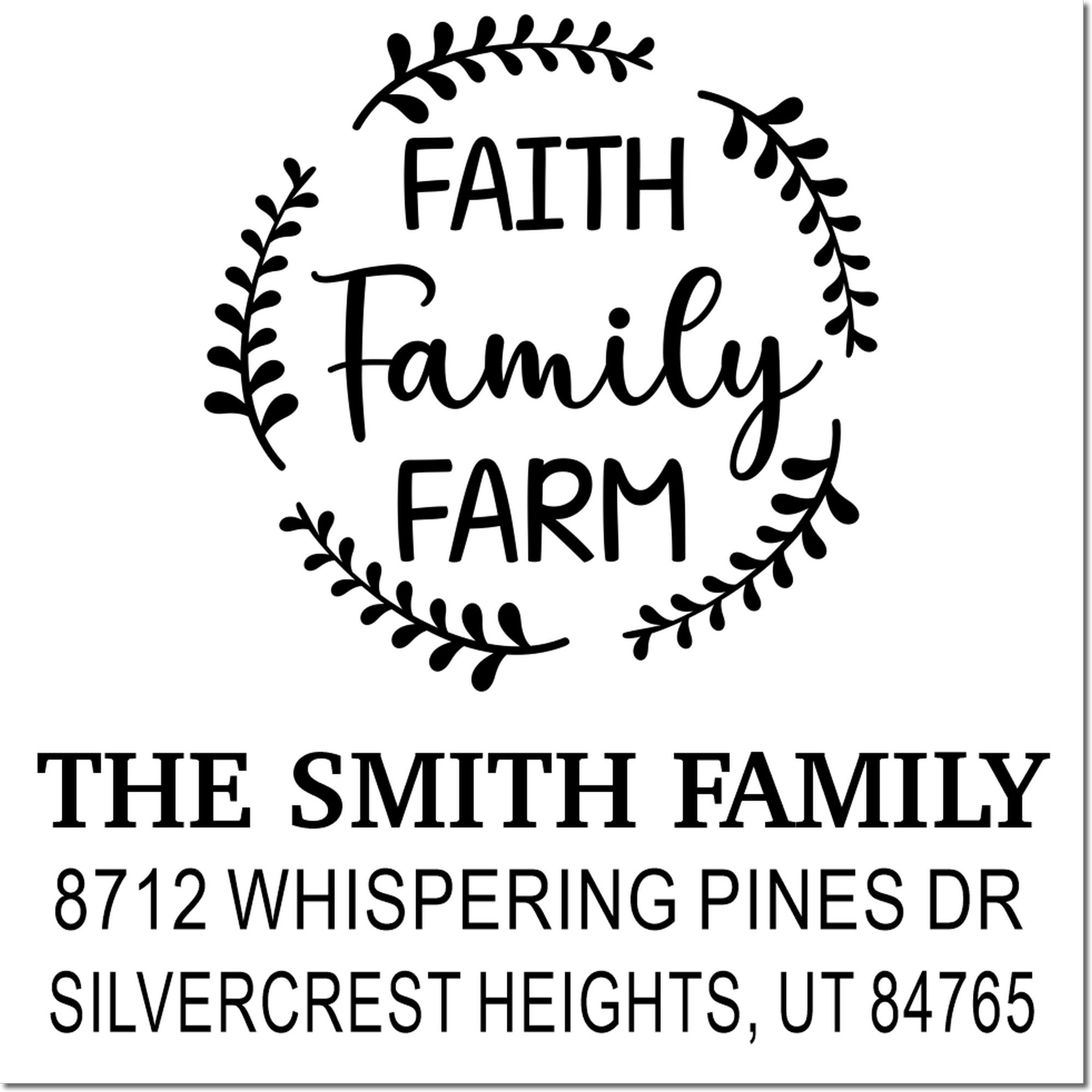 Custom farmhouse address stamp with leafy wreath, Faith Family Farm, and The Smith Family at 8712 Whispering Pines Dr, Silvercrest Heights, UT 84765