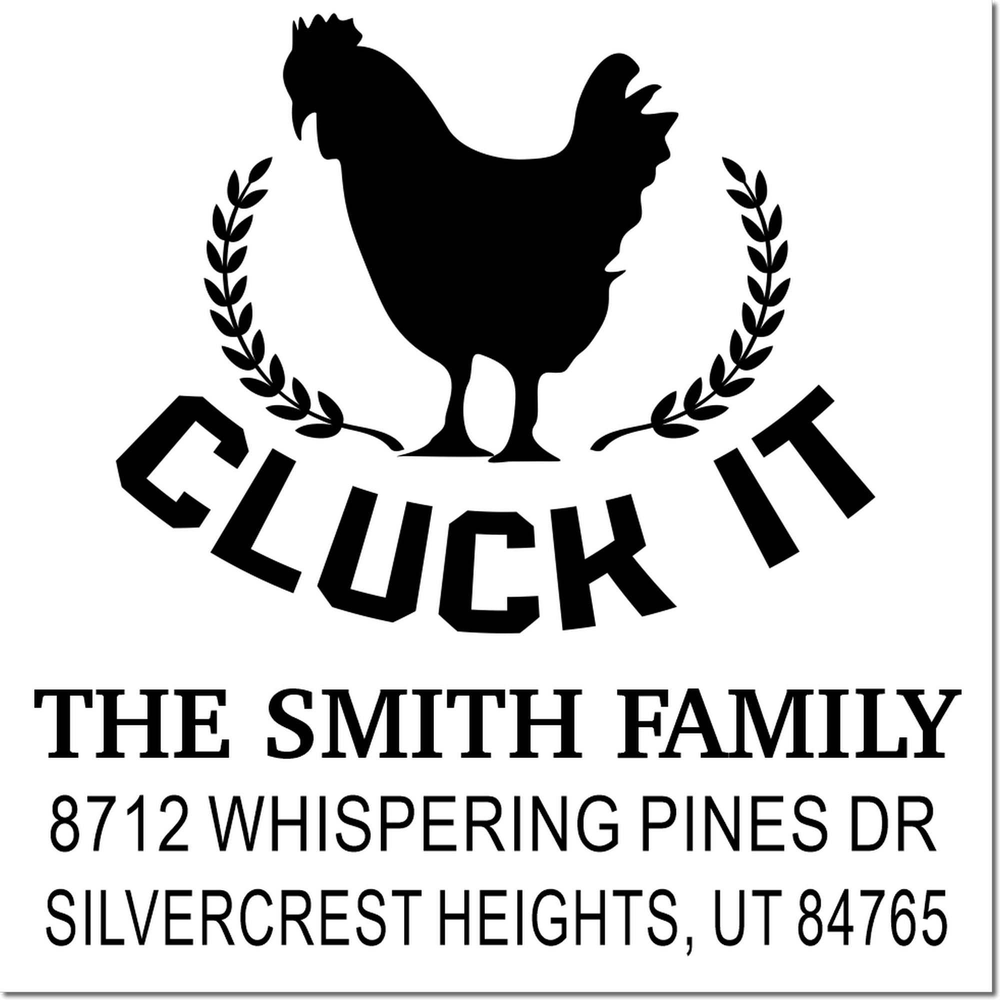 Personalized return address stamp with rooster silhouette, laurel wreath, CLUCK IT, The Smith Family, and Utah address.