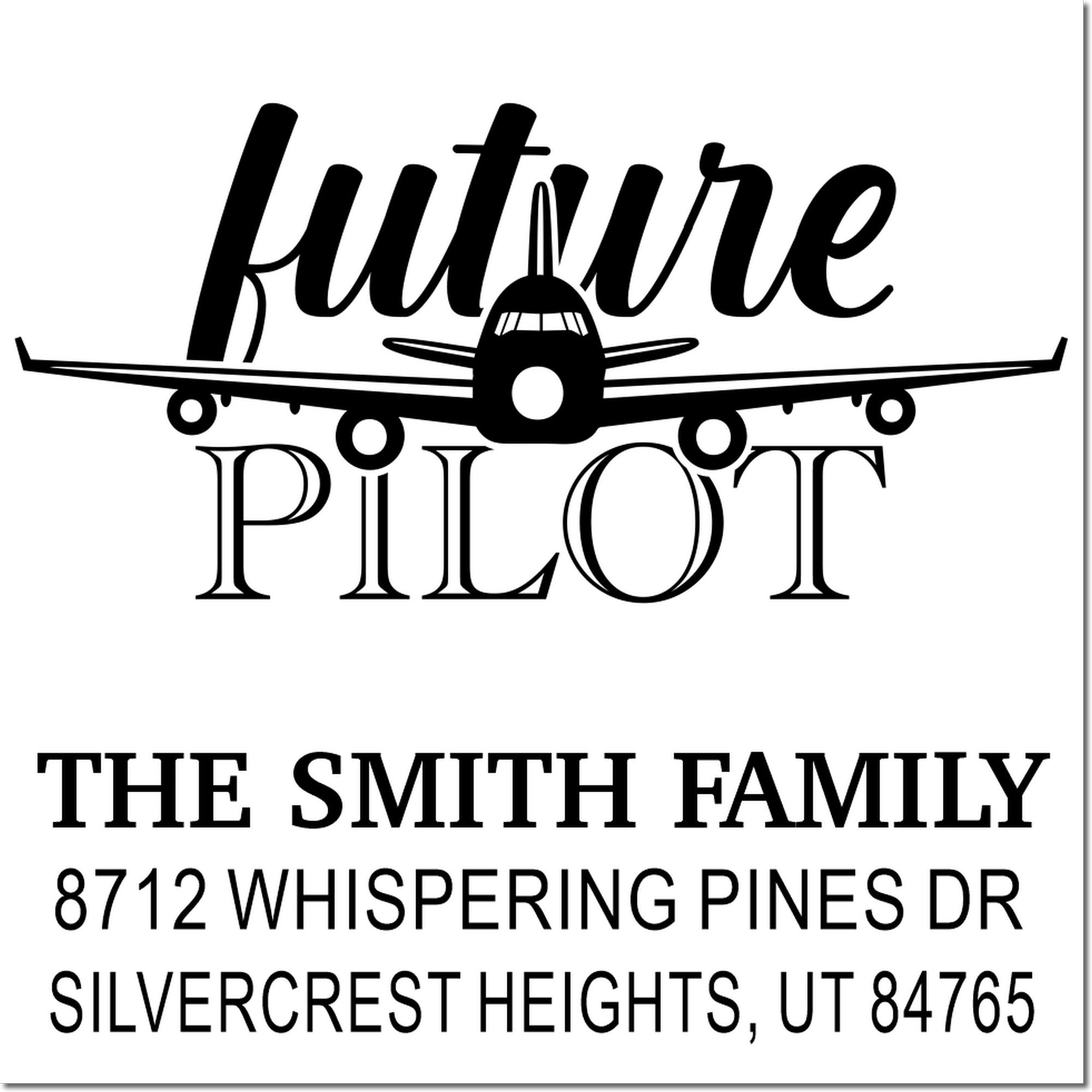 Custom family address stamp with airplane and future pilot text, featuring The Smith Family, 8712 Whispering Pines Dr, Silvercrest Heights, UT 84765.