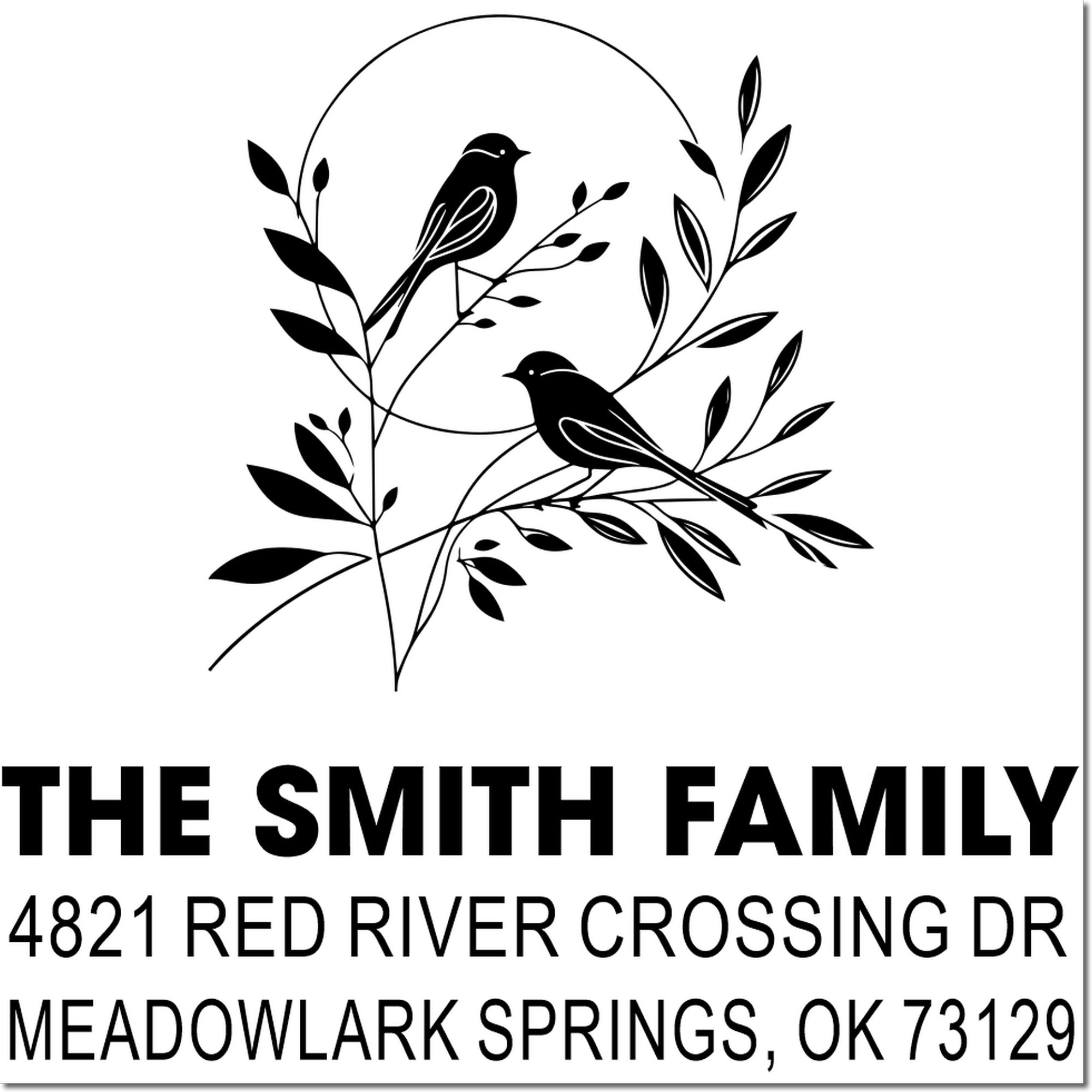 Custom rubber address stamp with two birds and leafy branch design for The Smith Family, 4821 Red River Crossing Dr, Meadowlark Springs, OK 73129