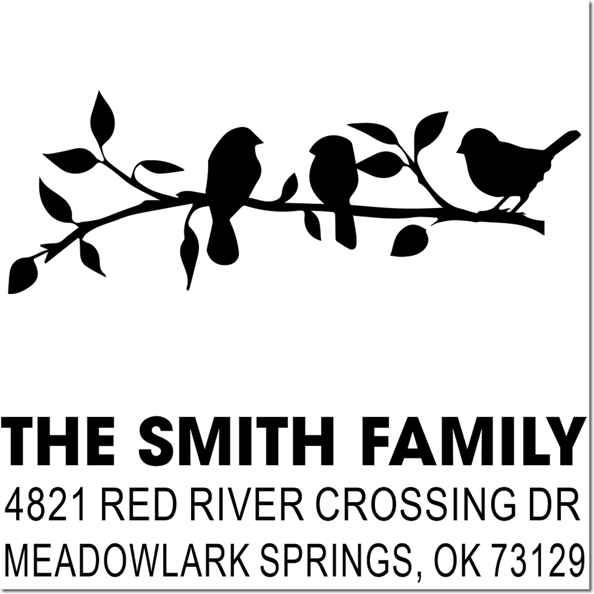 Personalized rubber address stamp with bird and branch design for The Smith Family, 4821 Red River Crossing Dr, Meadowlark Springs, OK 73129