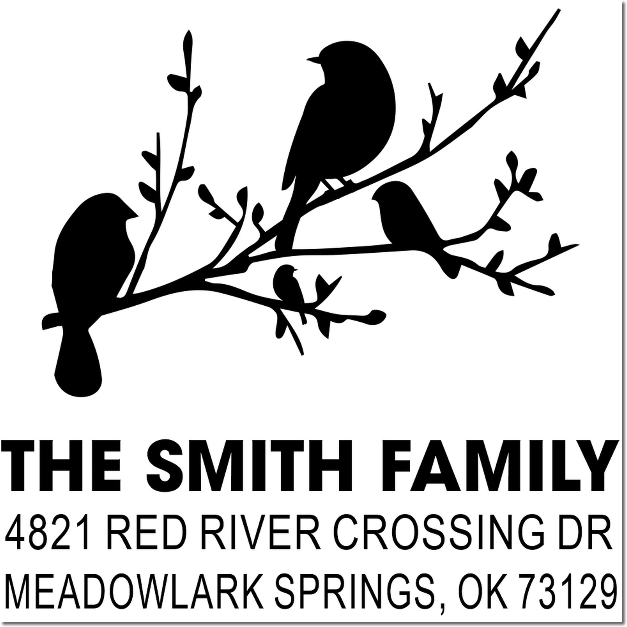Custom rubber stamp with birds on a branch, The Smith Family name and address, 4821 Red River Crossing Dr, Meadowlark Springs, OK 73129.