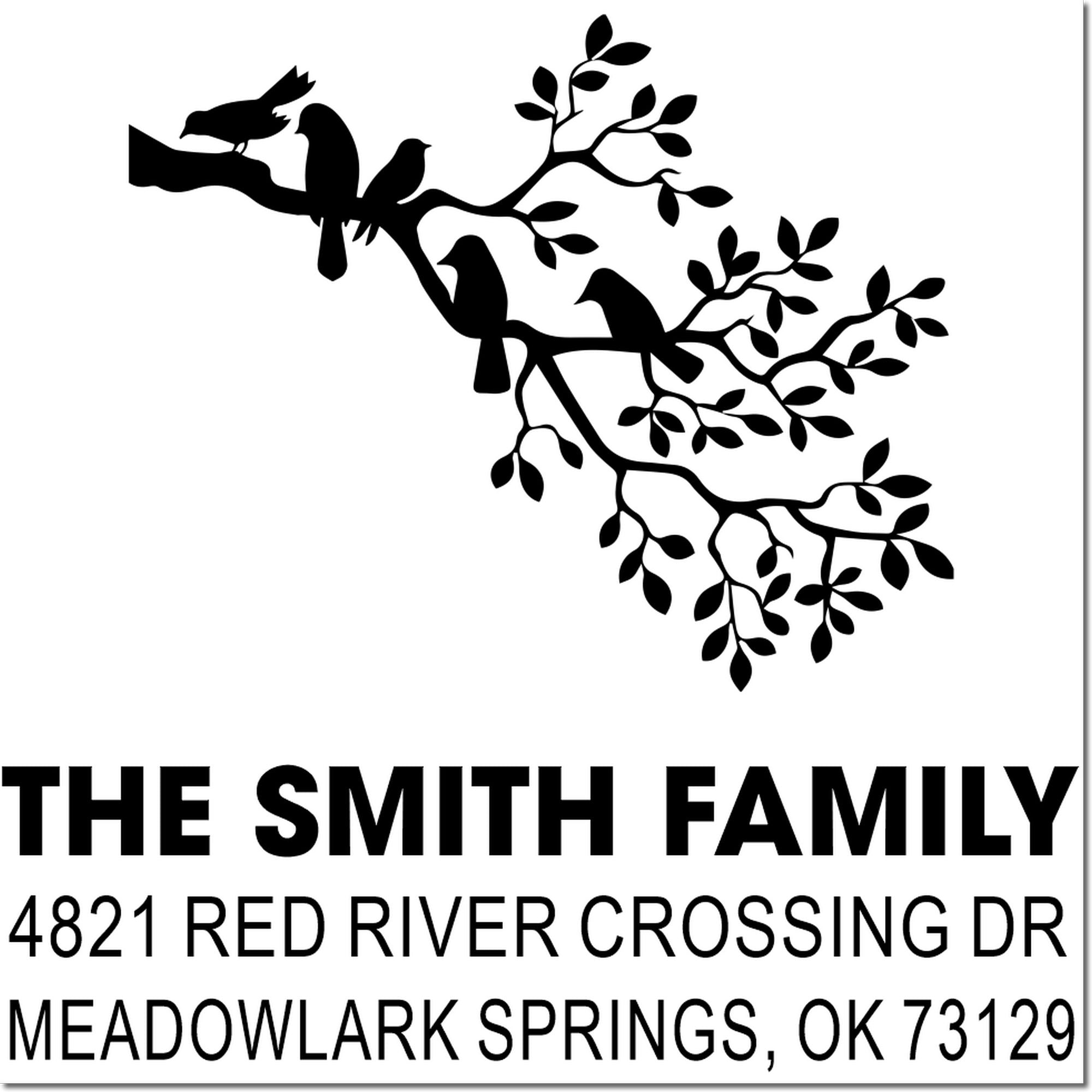 Custom self-inking rubber address stamp with birds on branch design, The Smith Family, 4821 Red River Crossing Dr, Meadowlark Springs, OK 73129