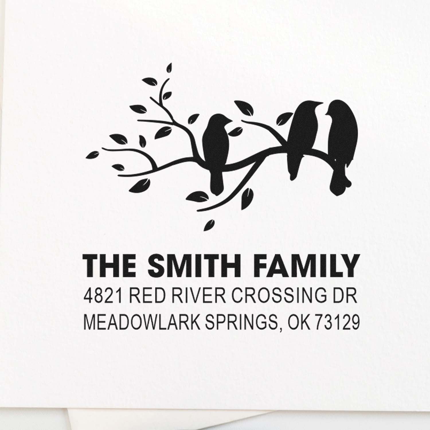 Custom family address rubber stamp with birds on a branch, THE SMITH FAMILY, 4821 Red River Crossing Dr, Meadowlark Springs, OK 73129