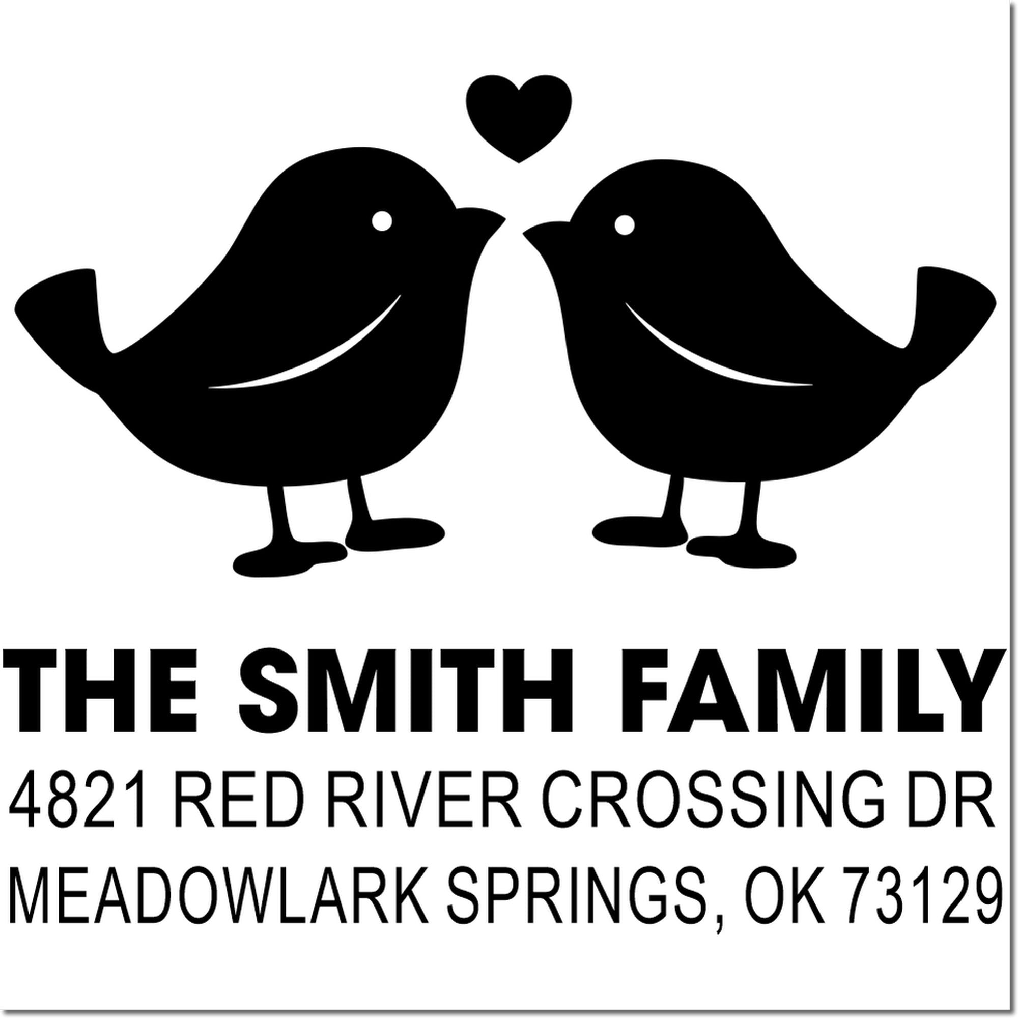 Custom rubber address stamp with two birds and heart design, personalized for The Smith Family, 4821 Red River Crossing Dr, Meadowlark Springs, OK