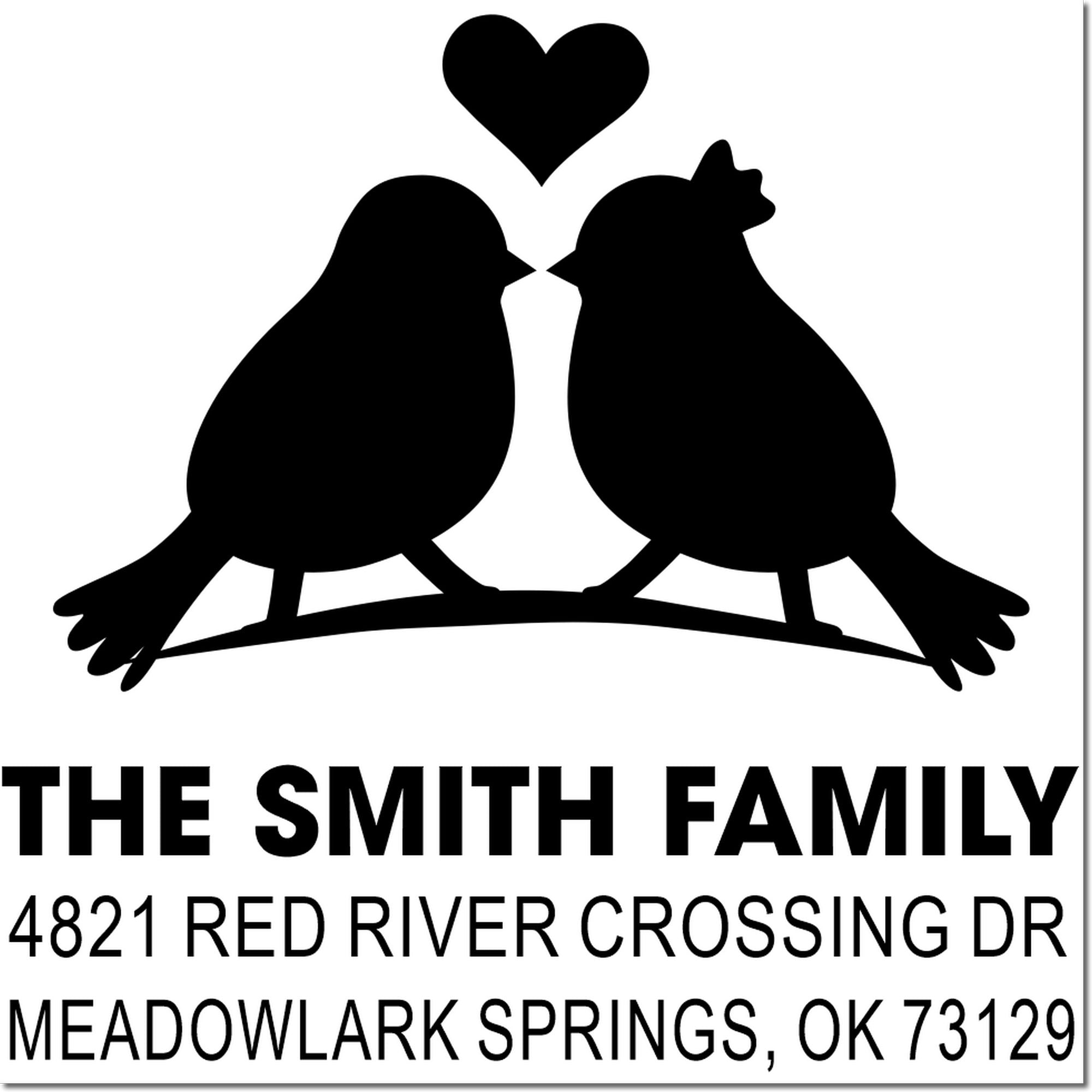 Custom return address rubber stamp with two birds and heart, The Smith Family, 4821 Red River Crossing Dr, Meadowlark Springs, OK 73129